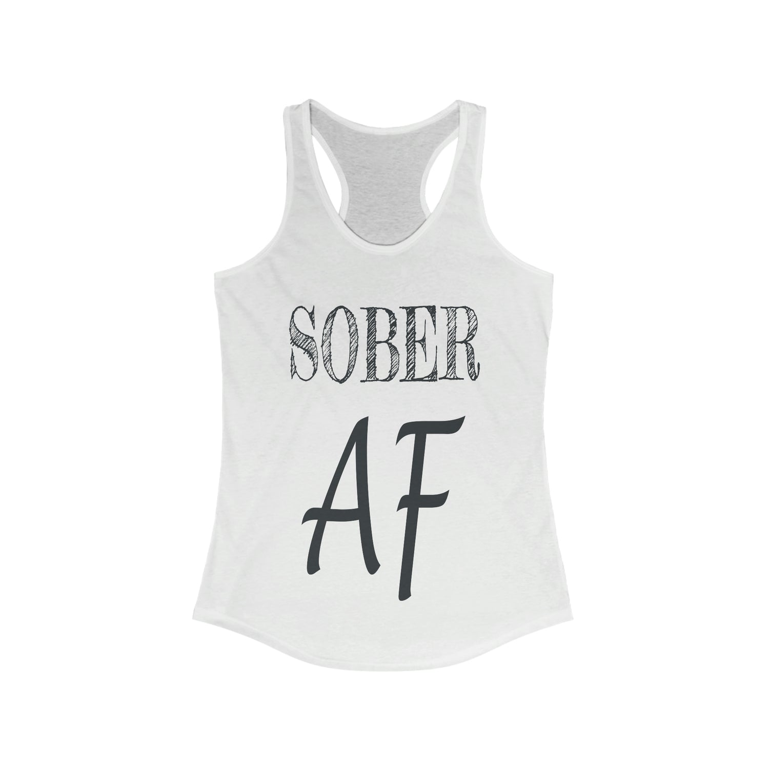 Sober AF - Racerback Tank Top