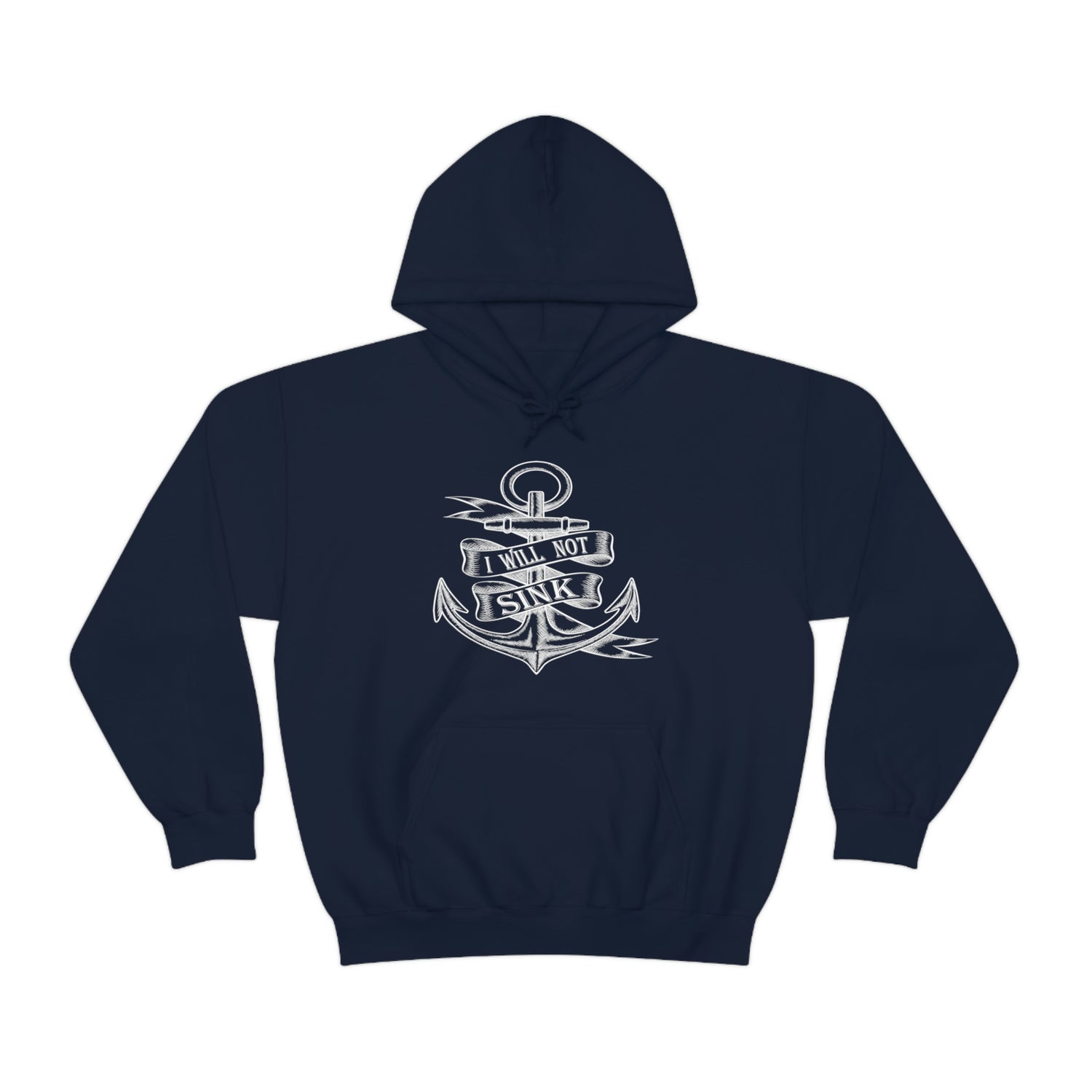I Will Not Sink - Unisex Heavy Blend™ Hooded Sweatshirt