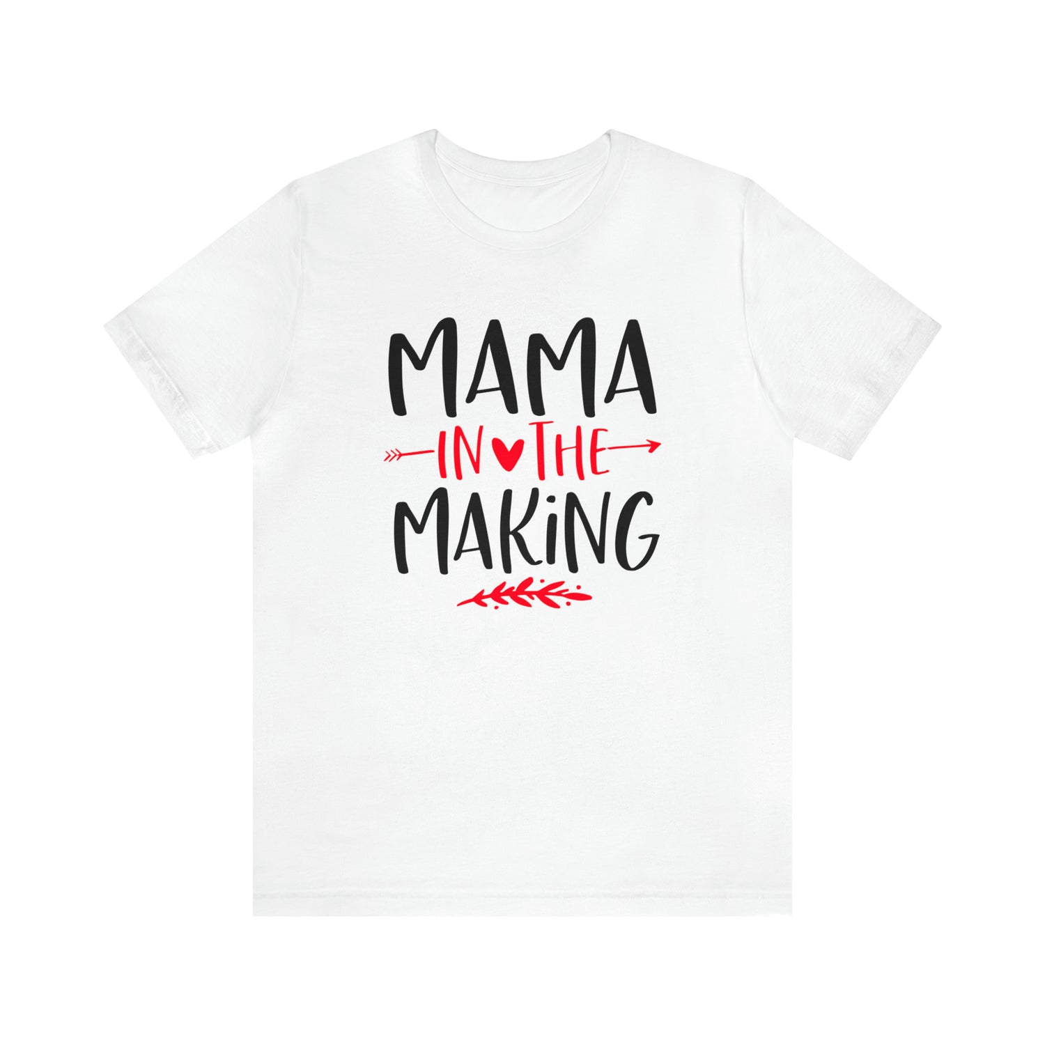 Mama In The Making - Unisex Jersey Short Sleeve Tee