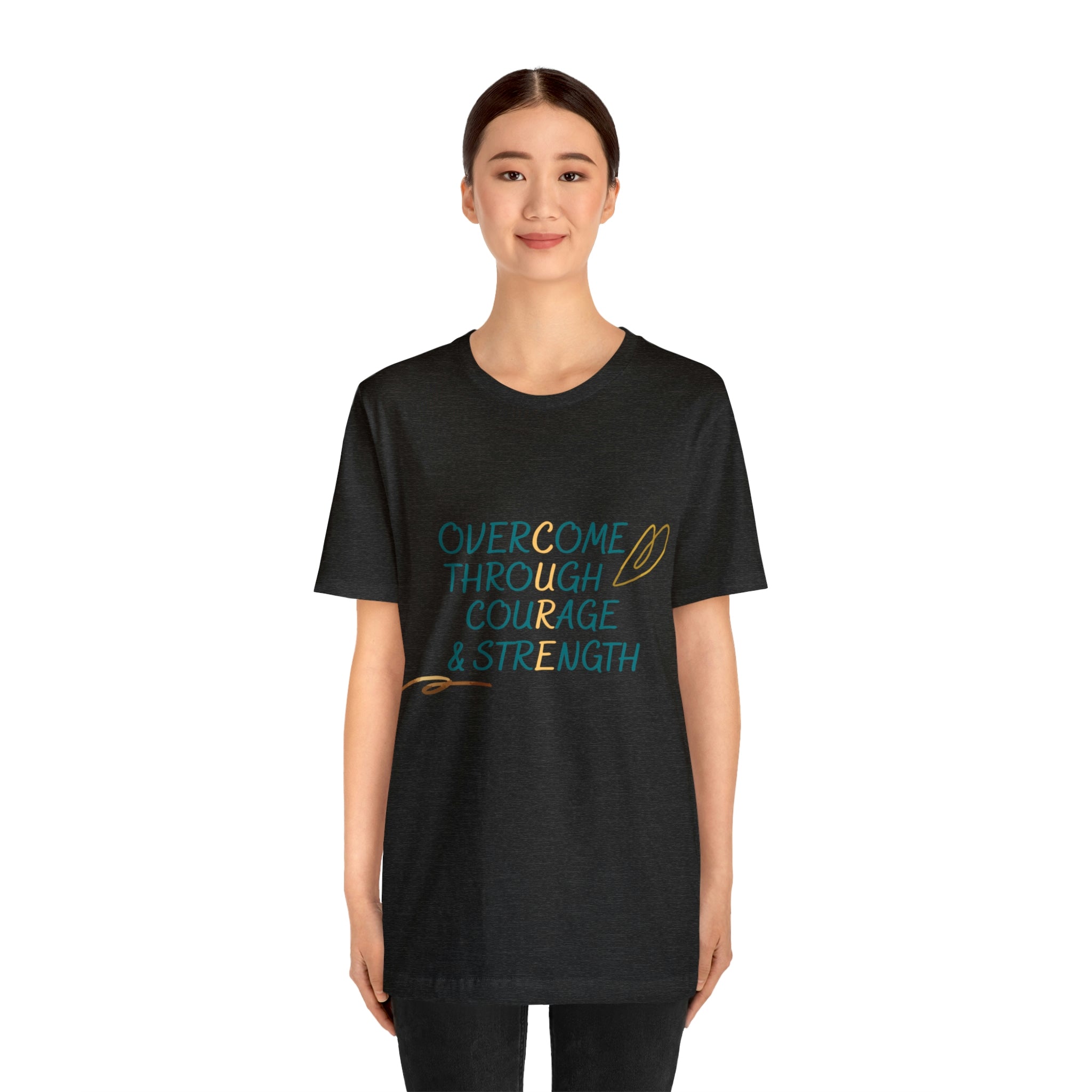Overcome Through Courage and Strength - Unisex Jersey Short Sleeve Tee