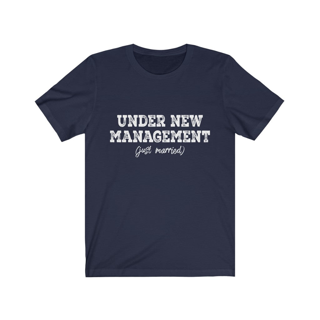 Under New Management (Just Married) - Unisex Jersey Short Sleeve Tee