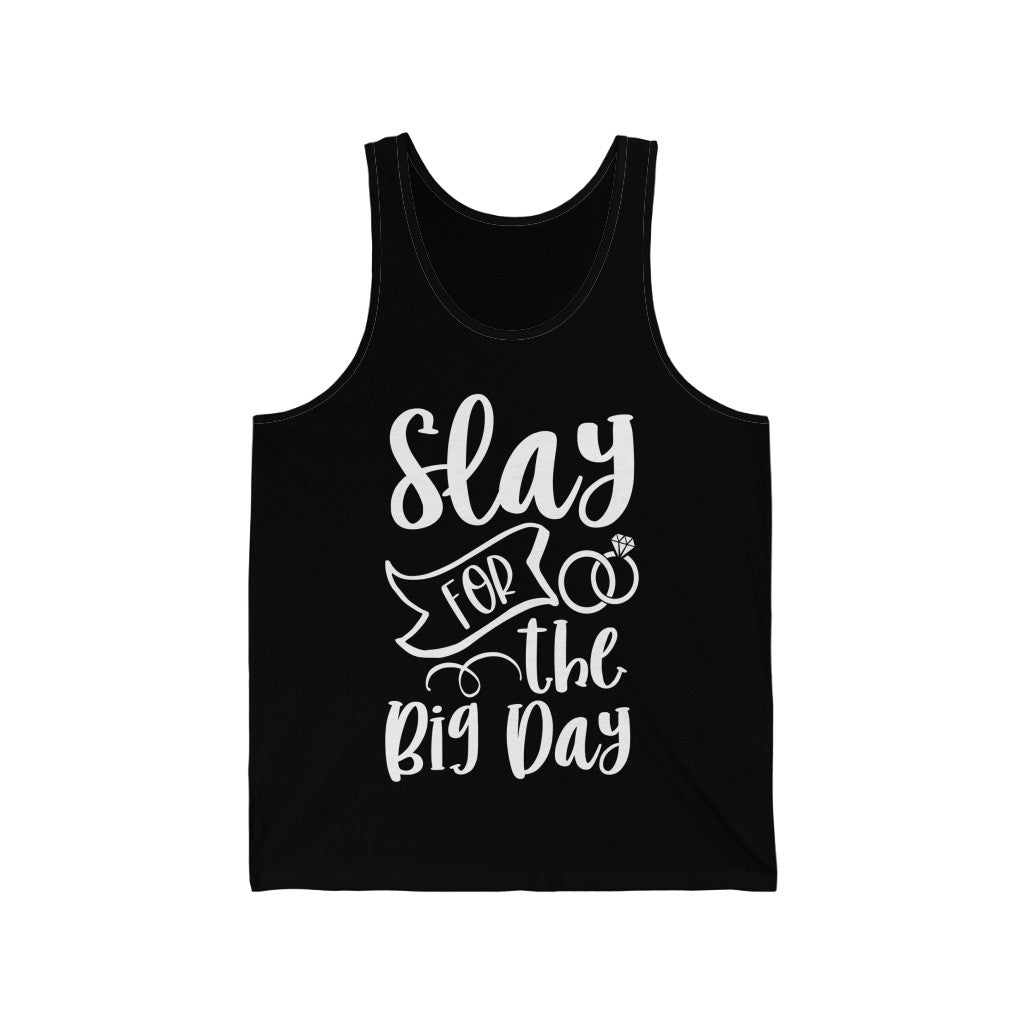 Slay For The Big Day - Unisex Jersey Tank Top