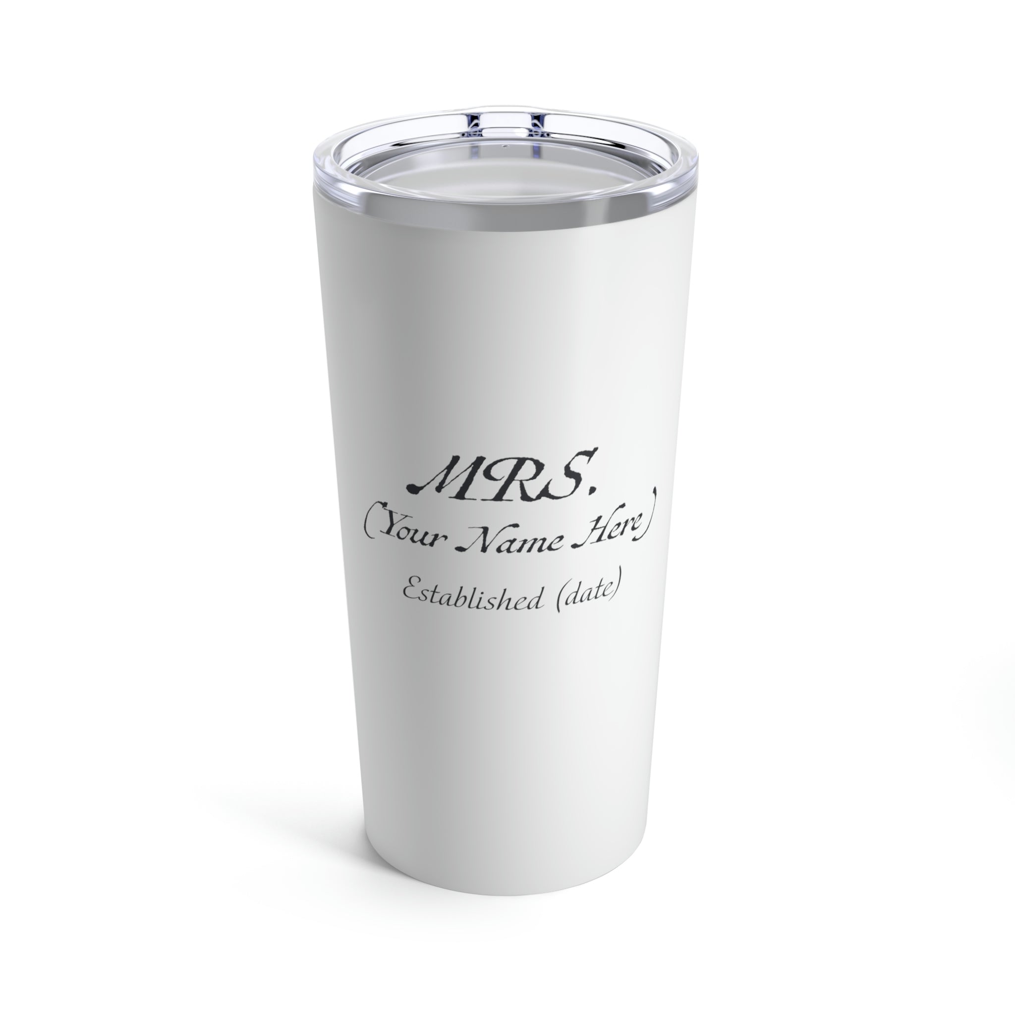 Mrs. Established Wedding Date  & Name Customizable - Tumbler 20oz