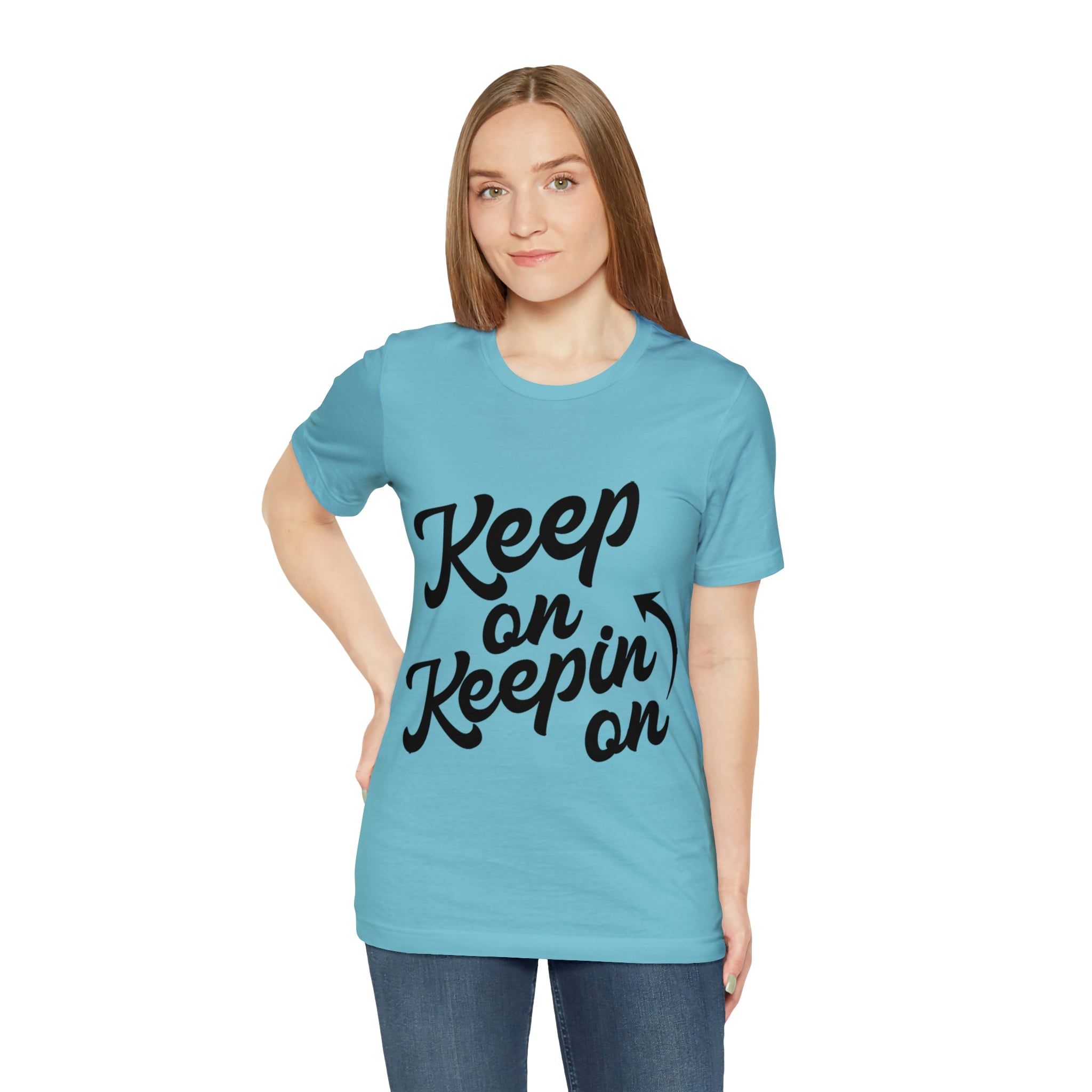 Keep On Keepin On - Unisex Jersey Short Sleeve Tee