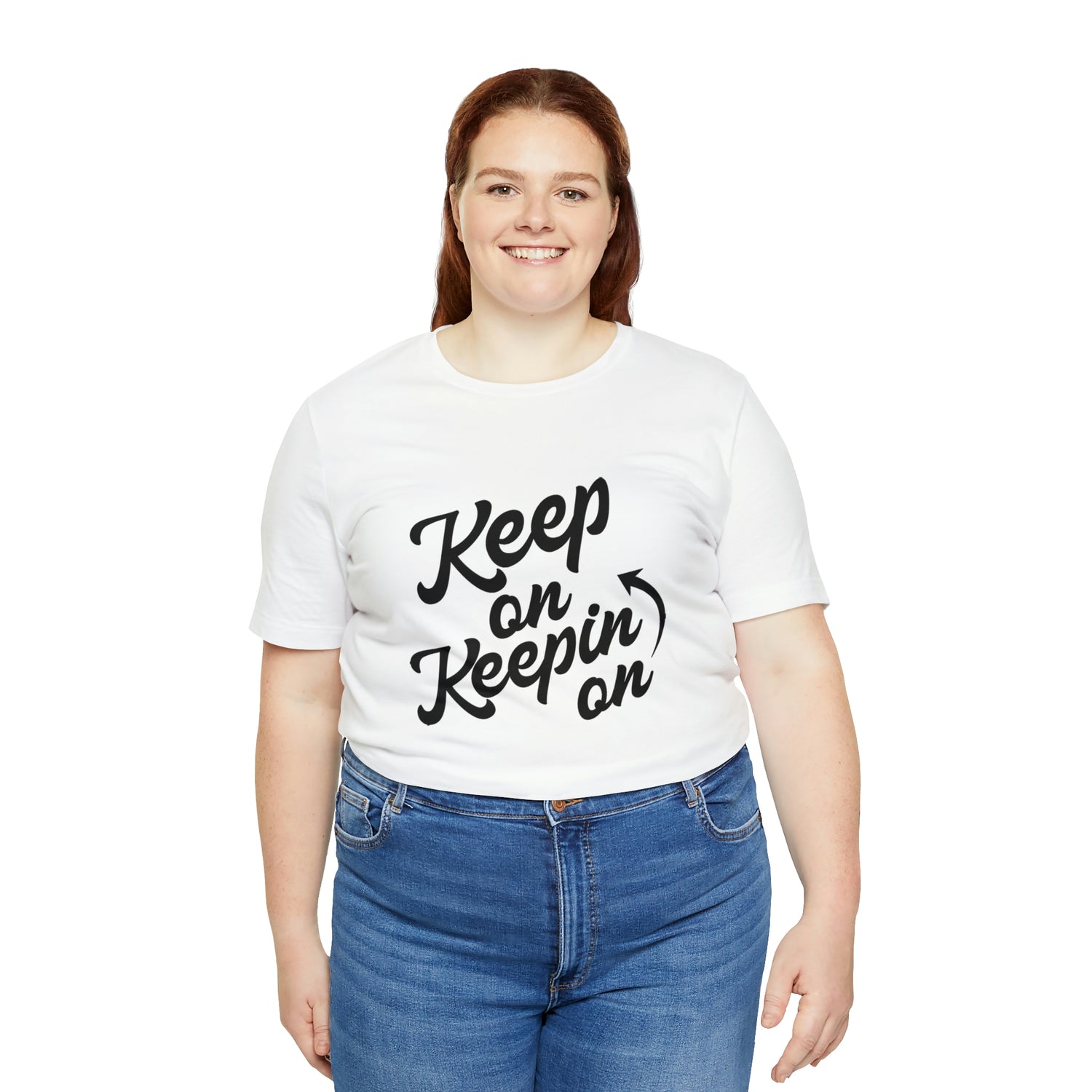Keep On Keepin On - Unisex Jersey Short Sleeve Tee