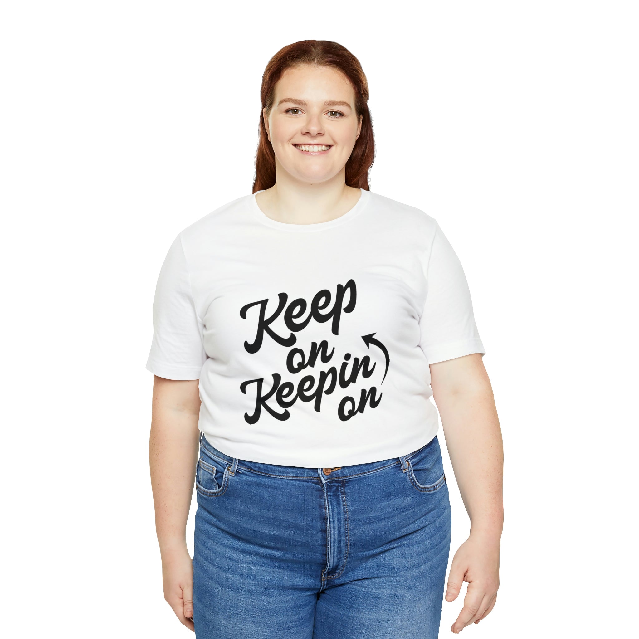 Keep On Keepin On - Unisex Jersey Short Sleeve Tee