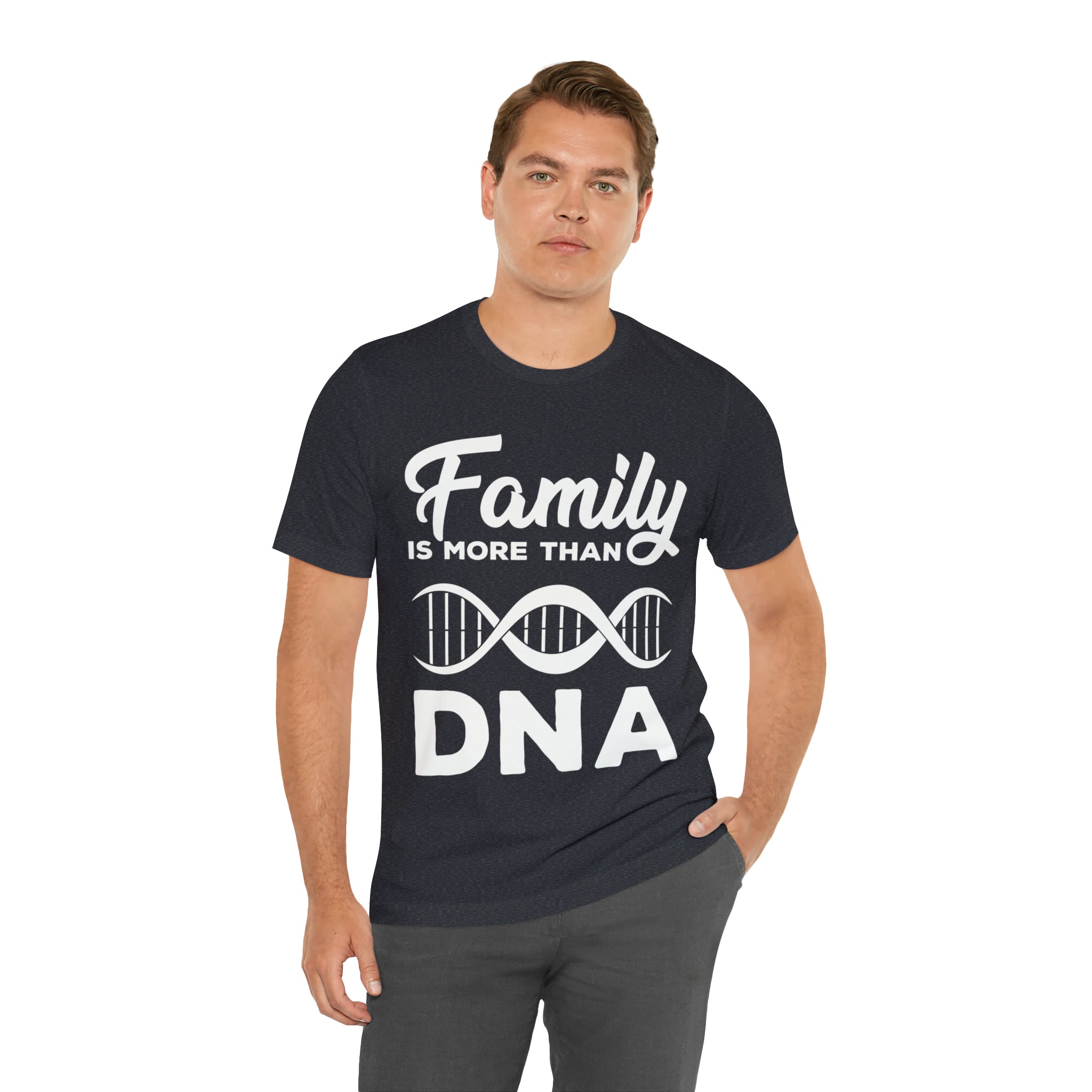 Family is more than DNA - Unisex