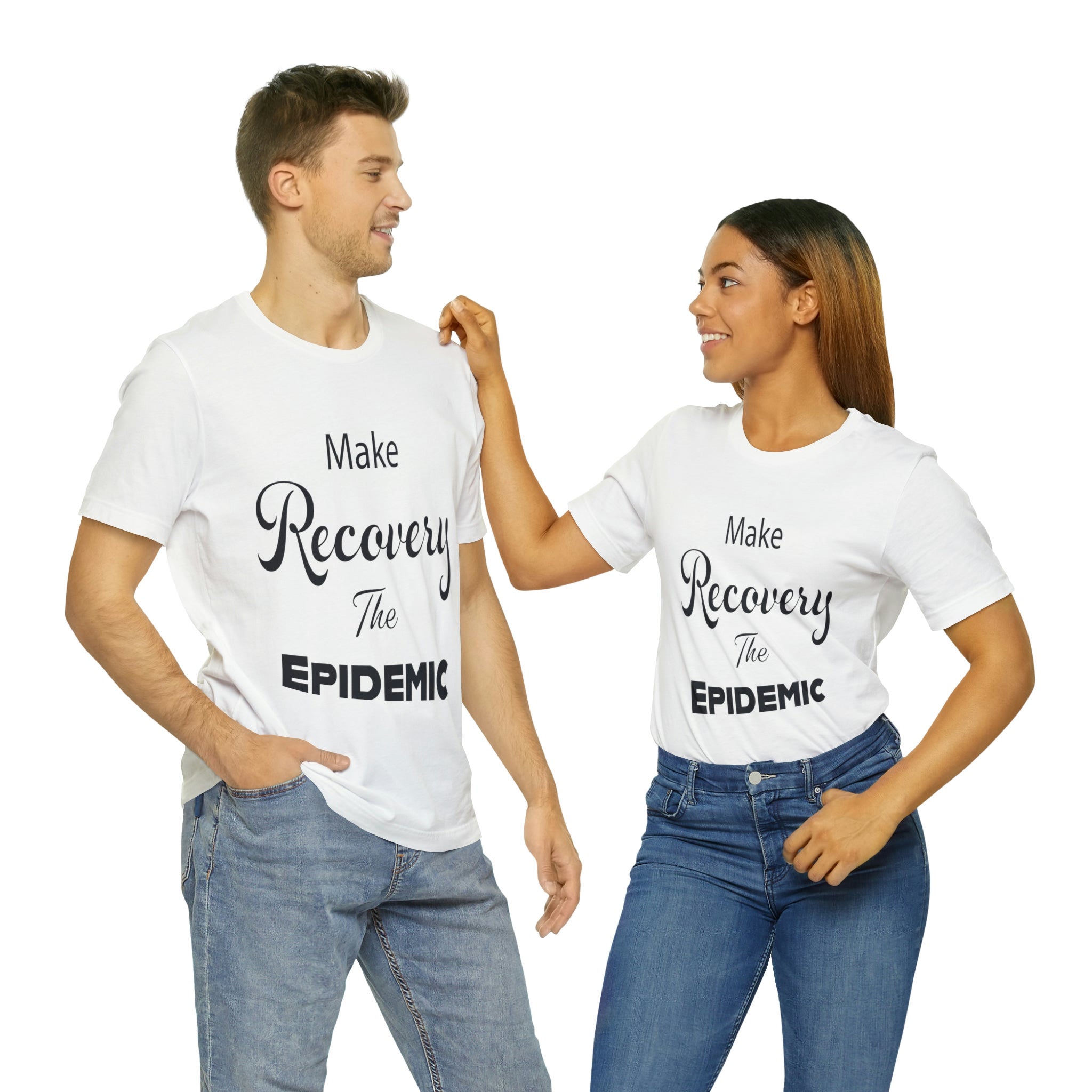 Make Recovery The Epidemic - Unisex Jersey Short Sleeve Tee