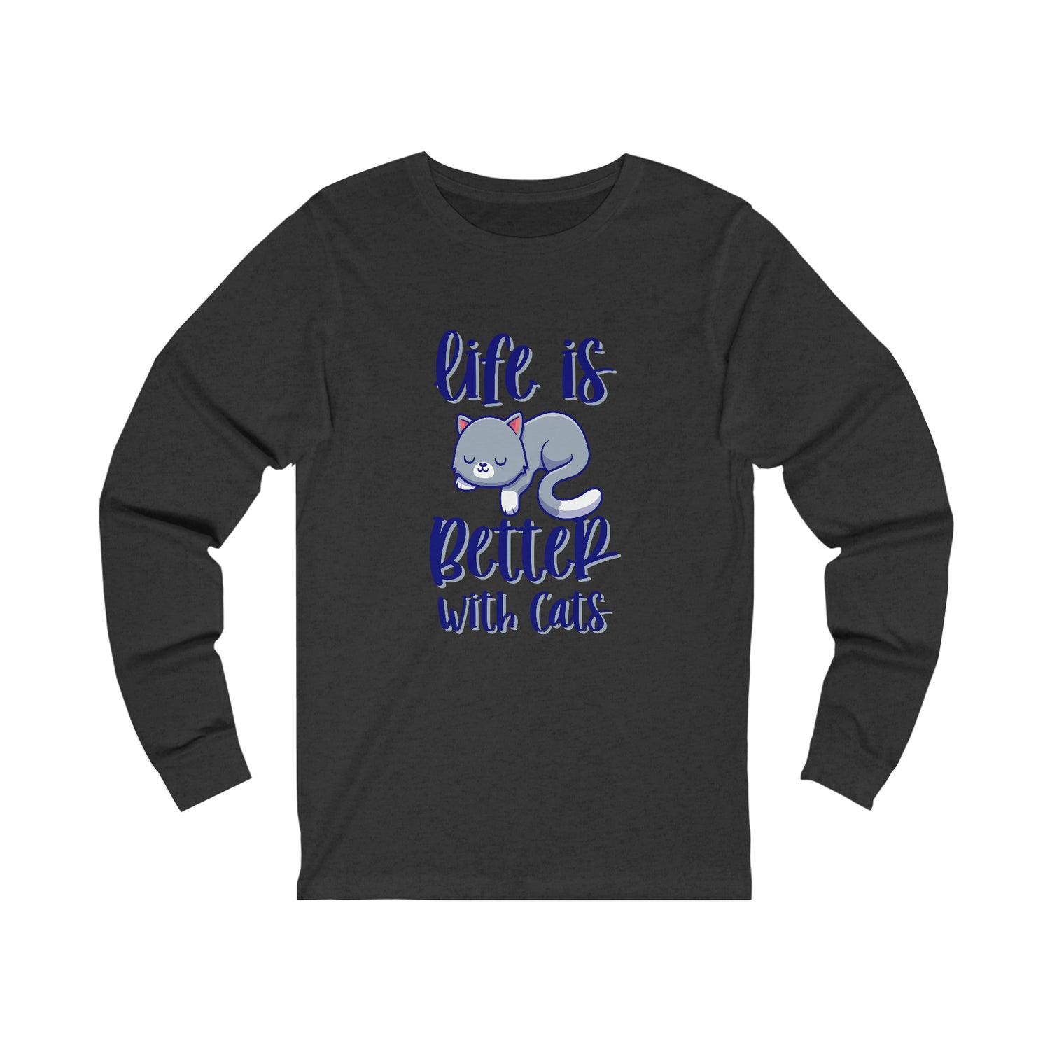 Life Is Better With Cats - Unisex Jersey Long Sleeve Tee
