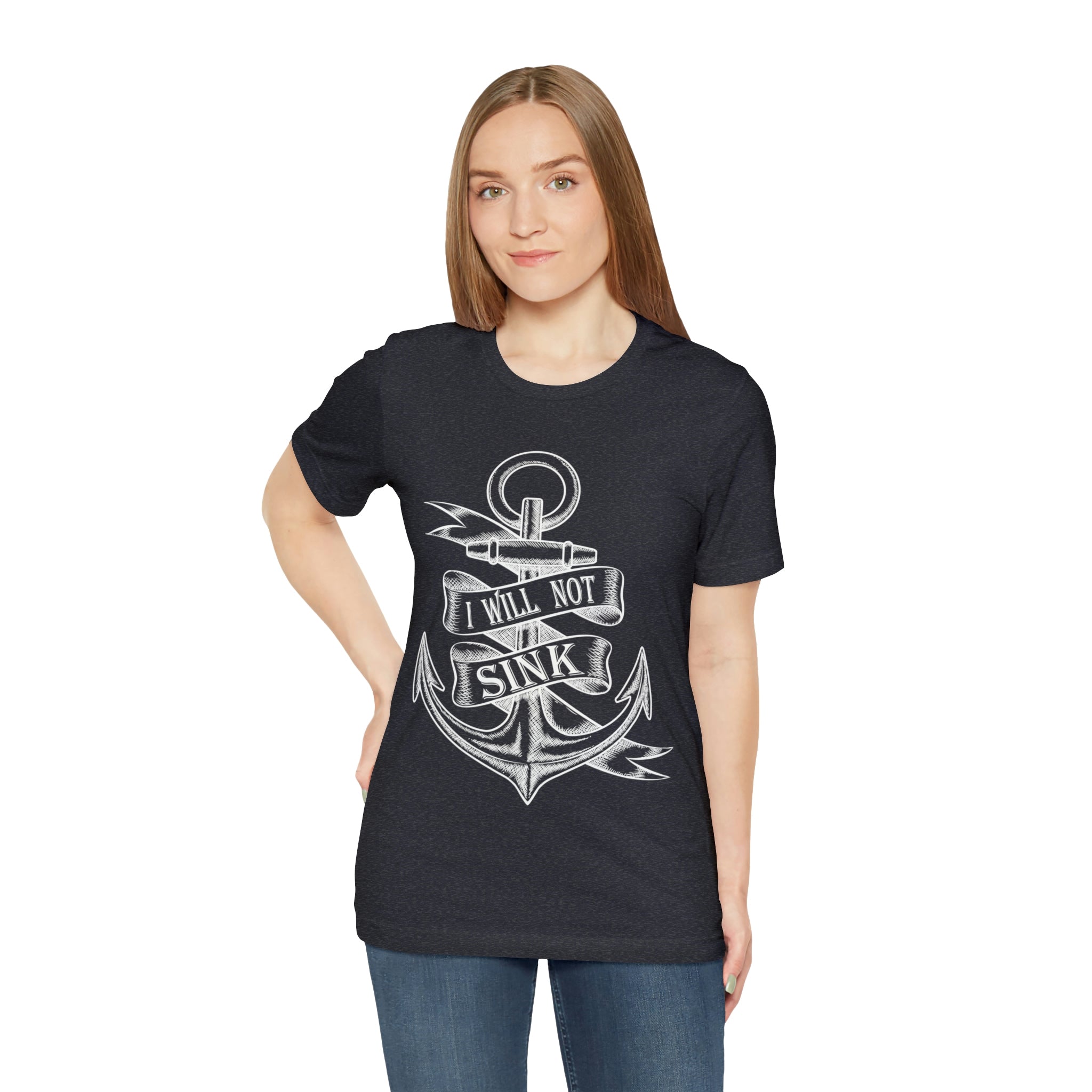 I Will Not Sink - Unisex Jersey Short Sleeve Tee