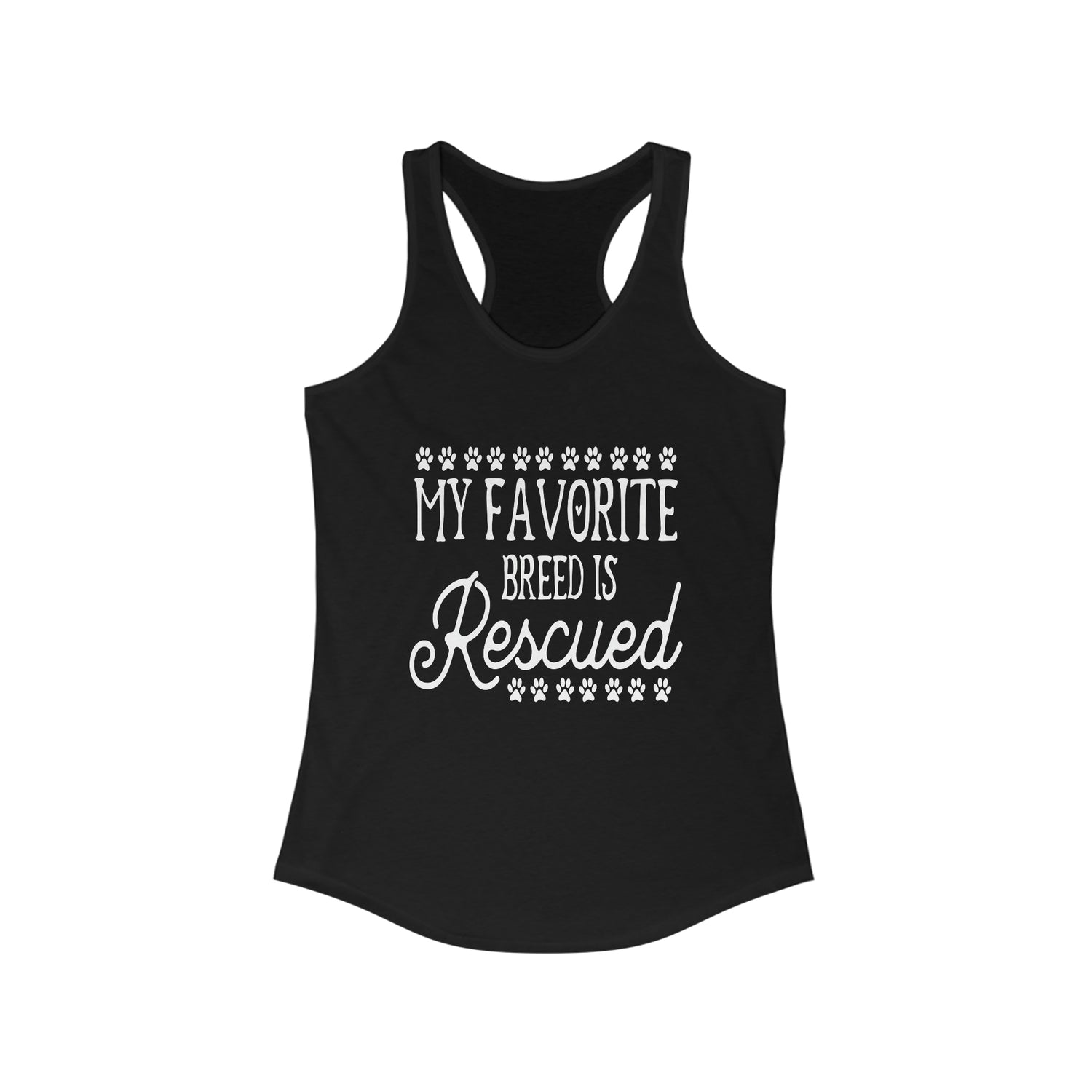 My Favorite Breed Is Rescued  - Racerback Tank Top