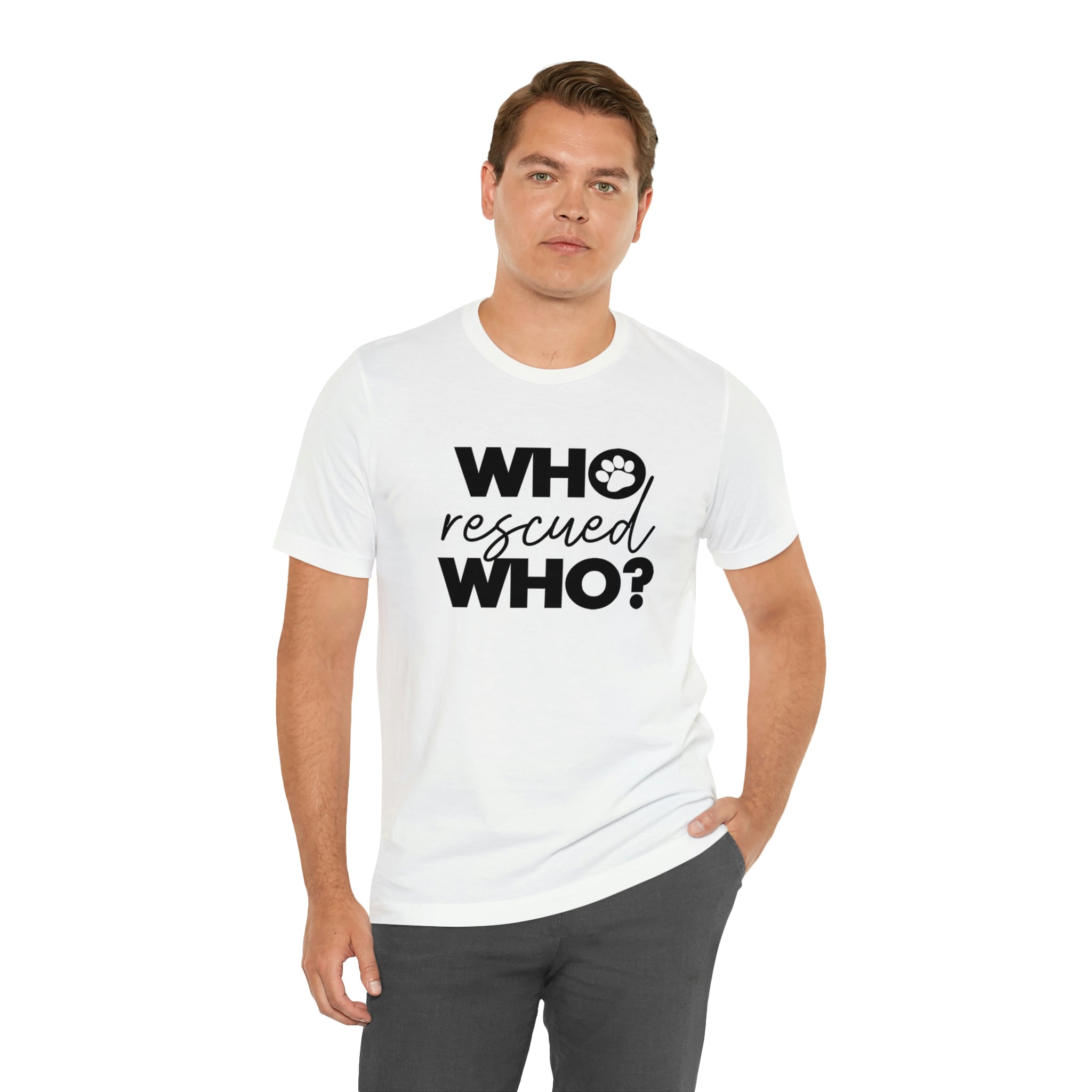 Who Rescued Who - Unisex Jersey Short Sleeve Tee
