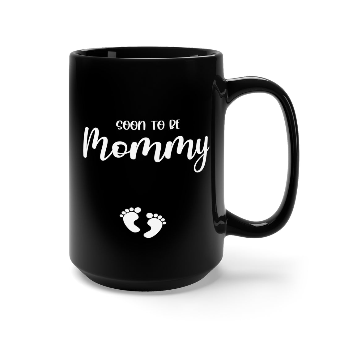 Soon To Be Mommy - Large 15oz Black Mug