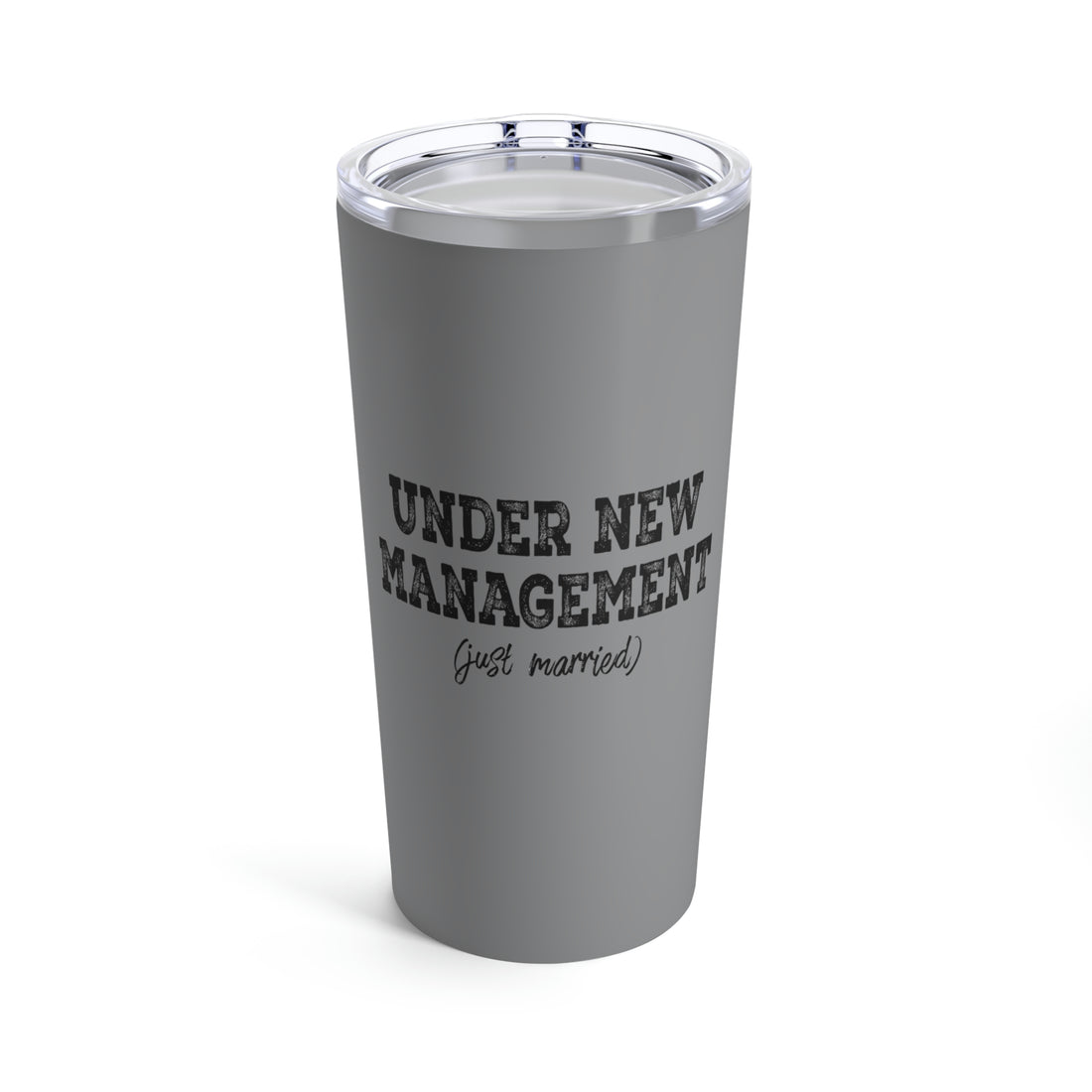 Under New Management (Just Married) - Tumbler 20oz