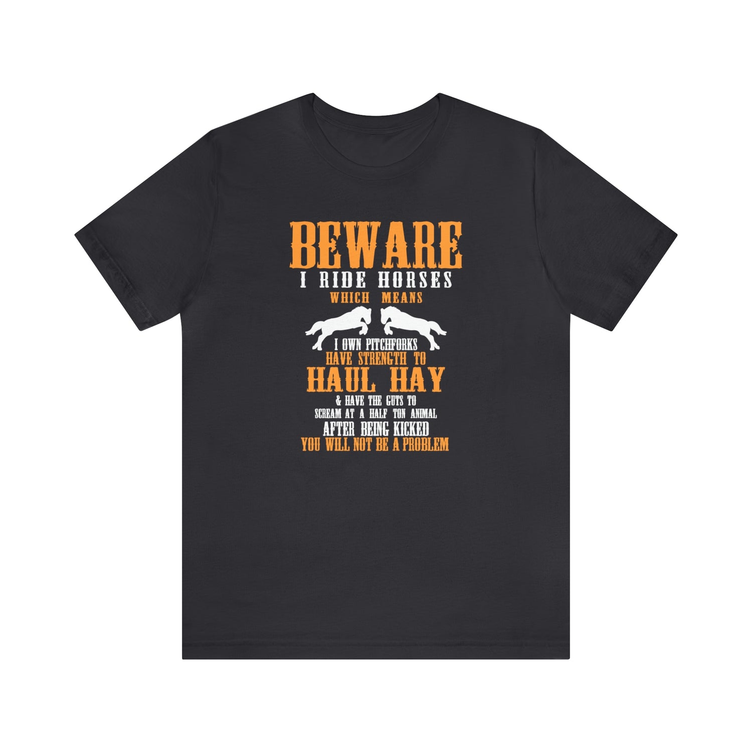 Beware I Ride Horses - Unisex Jersey Short Sleeve Tee