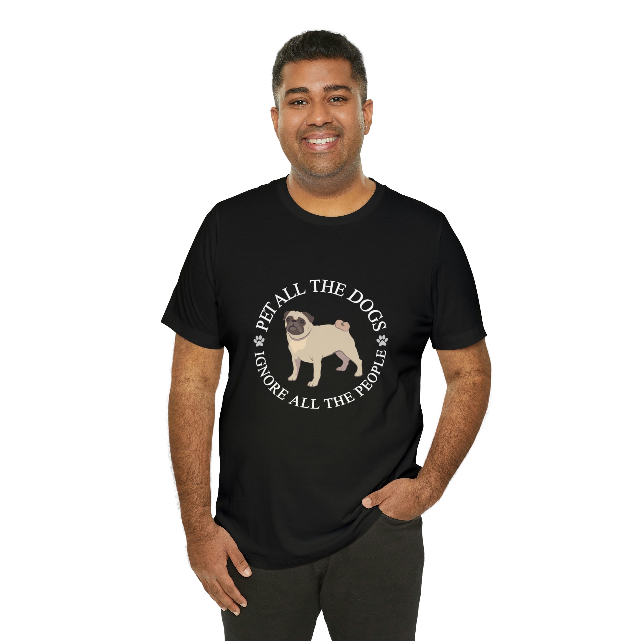 Pet All The Dogs Ignore All The People - Unisex Jersey Short Sleeve Tee