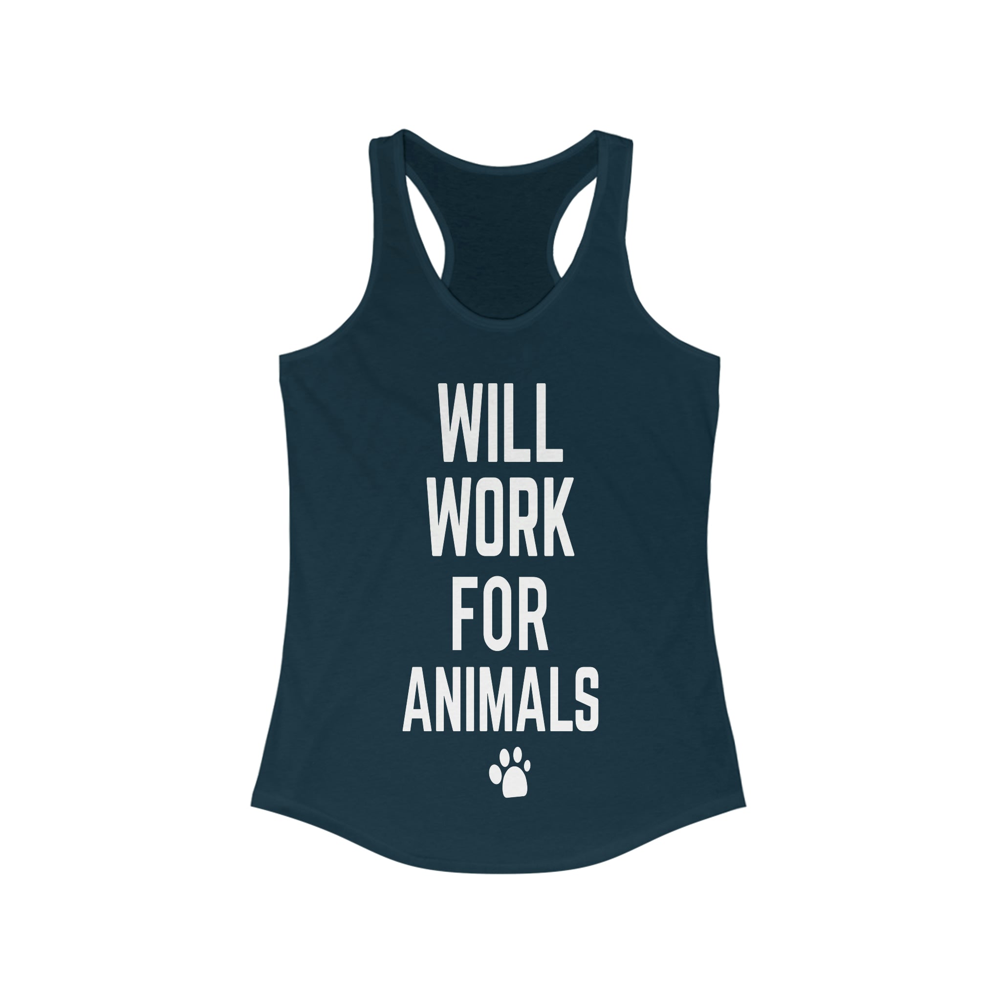 Will Work For Animals - Racerback Tank Top