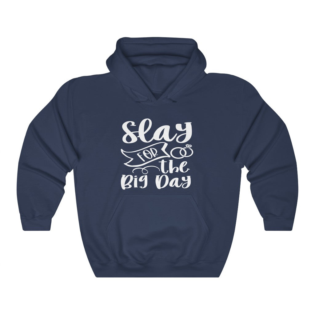 Slay For The Big Day - Unisex Heavy Blend™ Hooded Sweatshirt