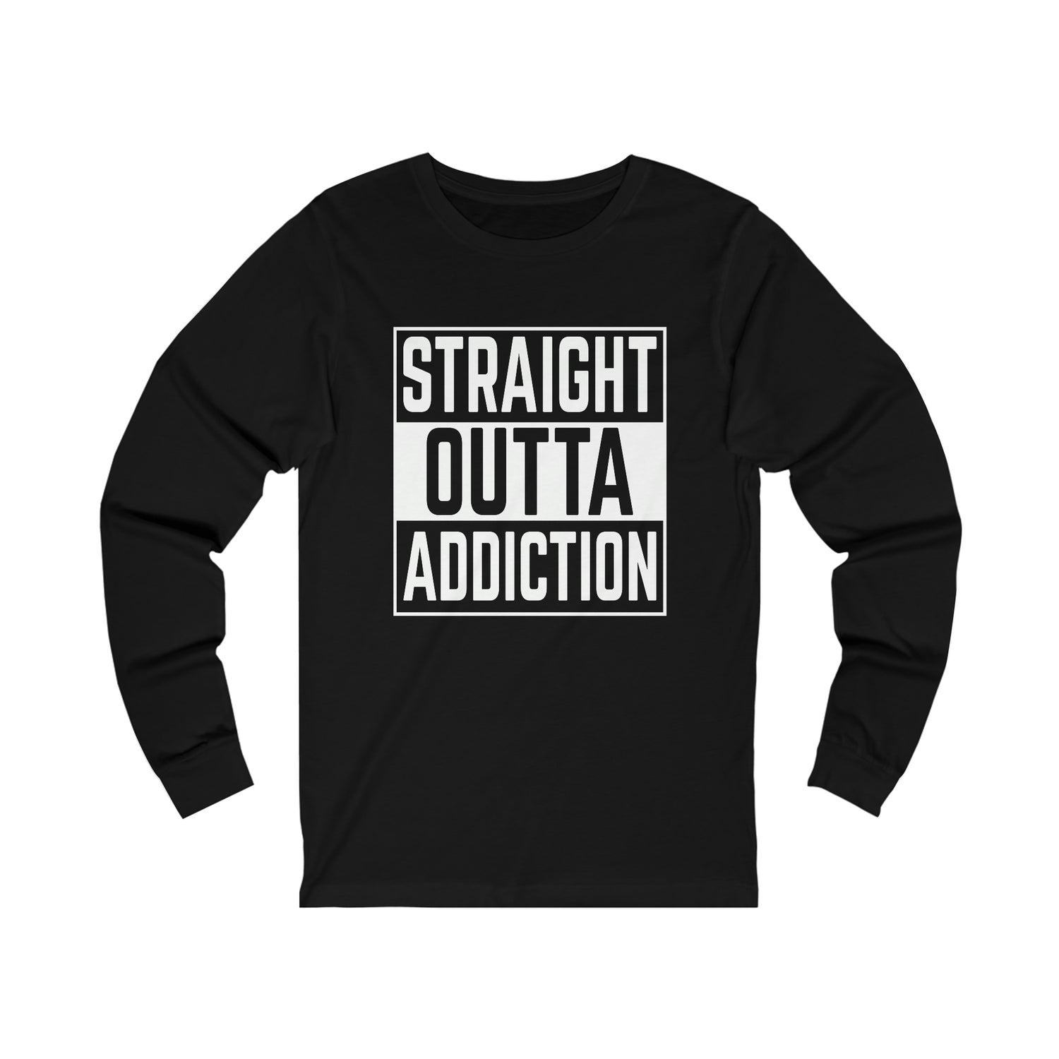 Straight Outta Addiction - Unisex Jersey Long Sleeve Tee