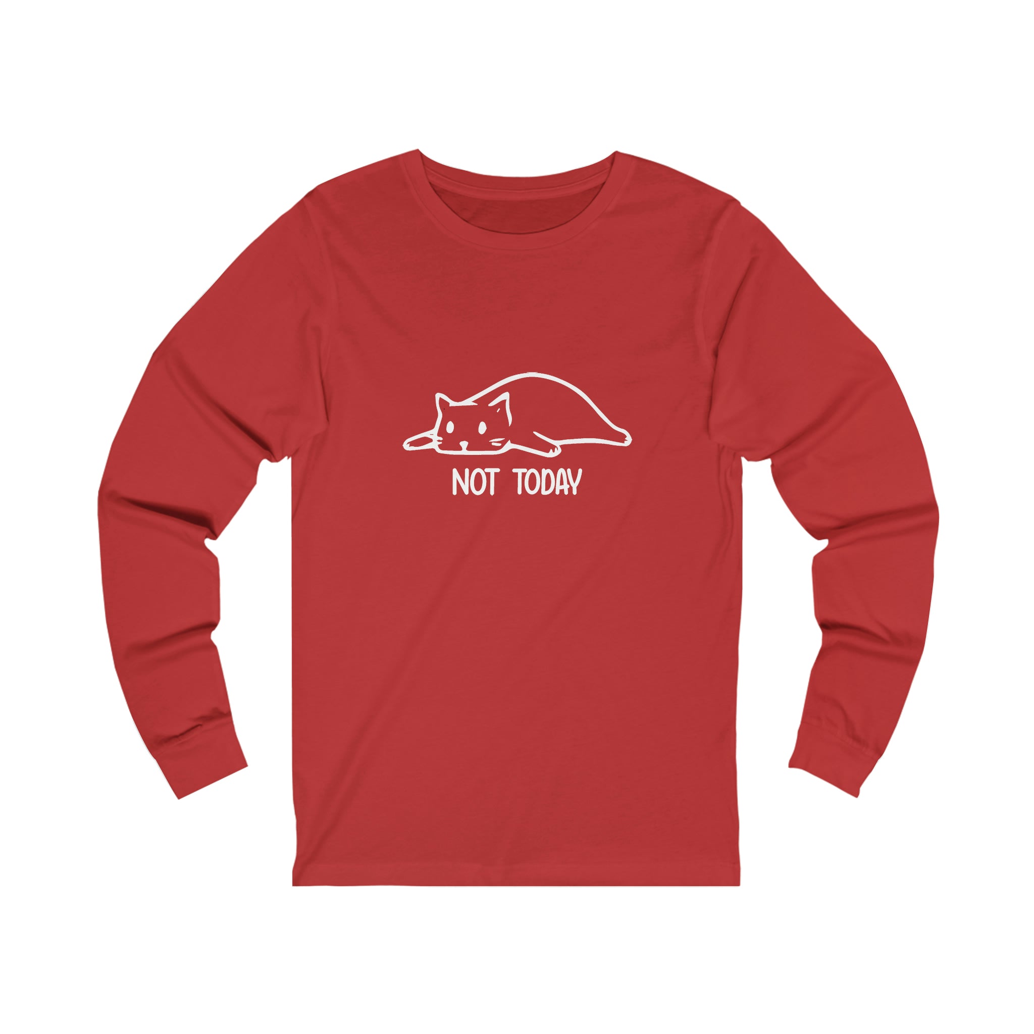 Not Today - Unisex Jersey Long Sleeve Tee