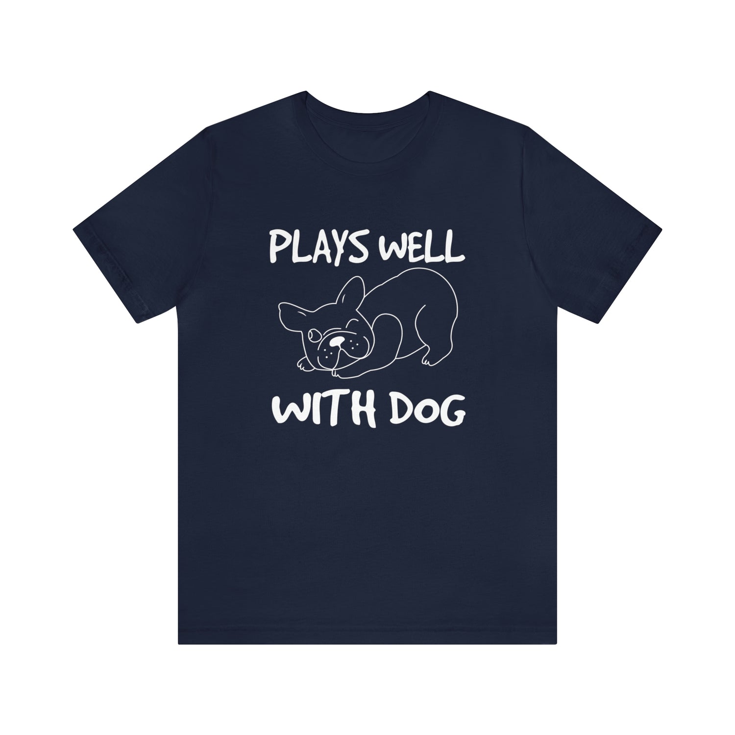 Plays Well With Dog - Unisex Jersey Short Sleeve Tee