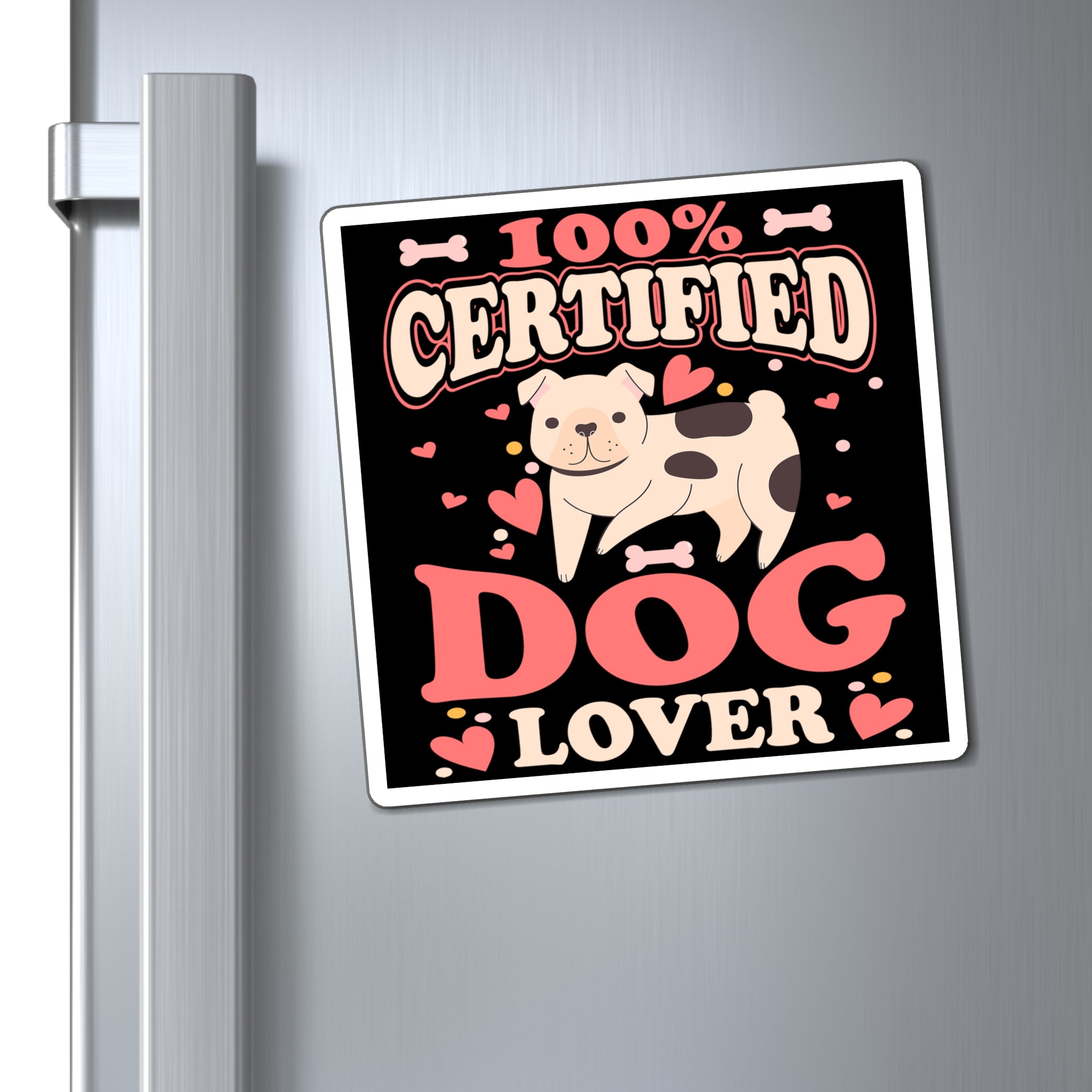 100% Certified Dog Lover - Magnet