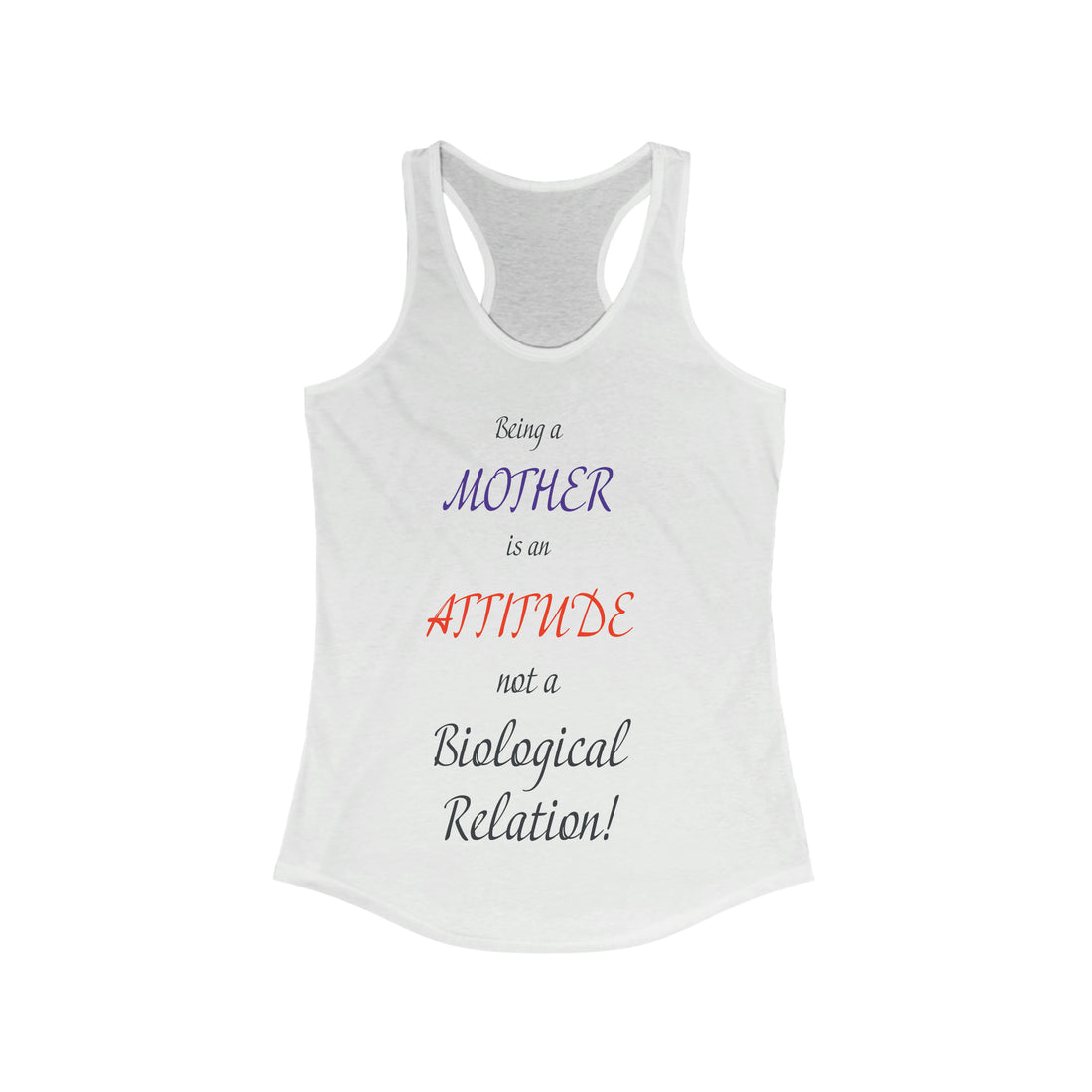 Being a Mother is an Attitude - Racerback Tank Top