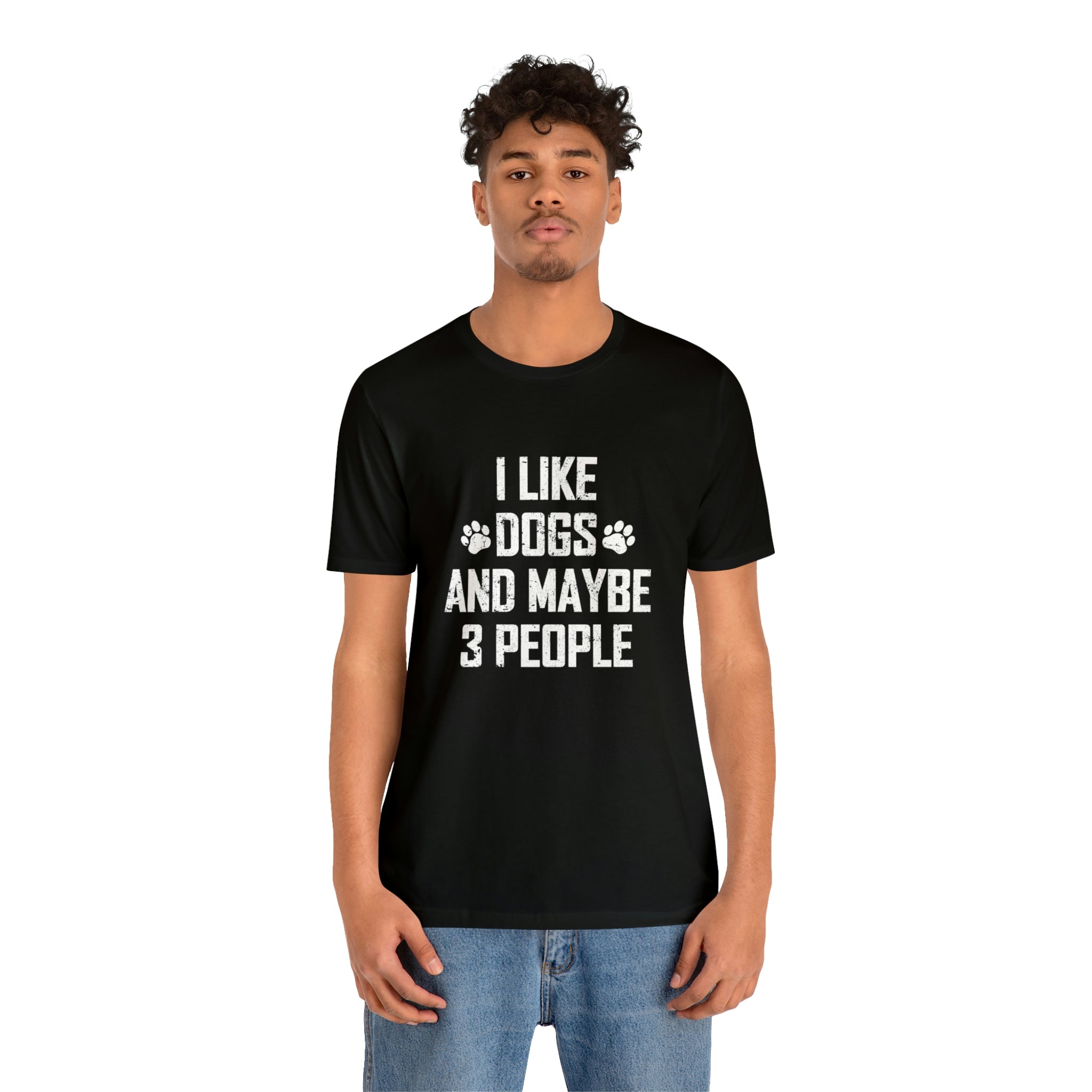 I Like Dogs & Maybe 3 People - Unisex Jersey Short Sleeve Tee