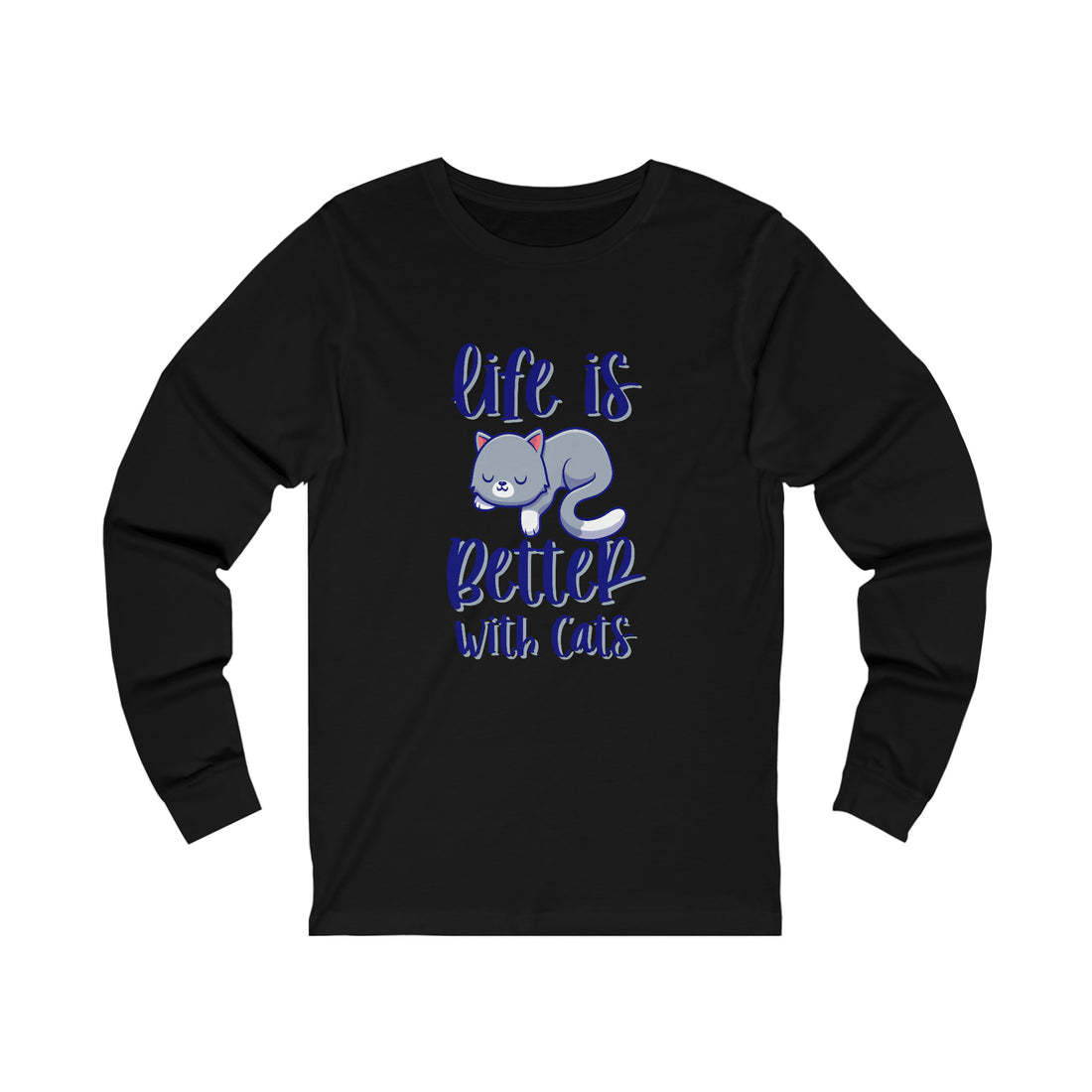 Life Is Better With Cats - Unisex Jersey Long Sleeve Tee