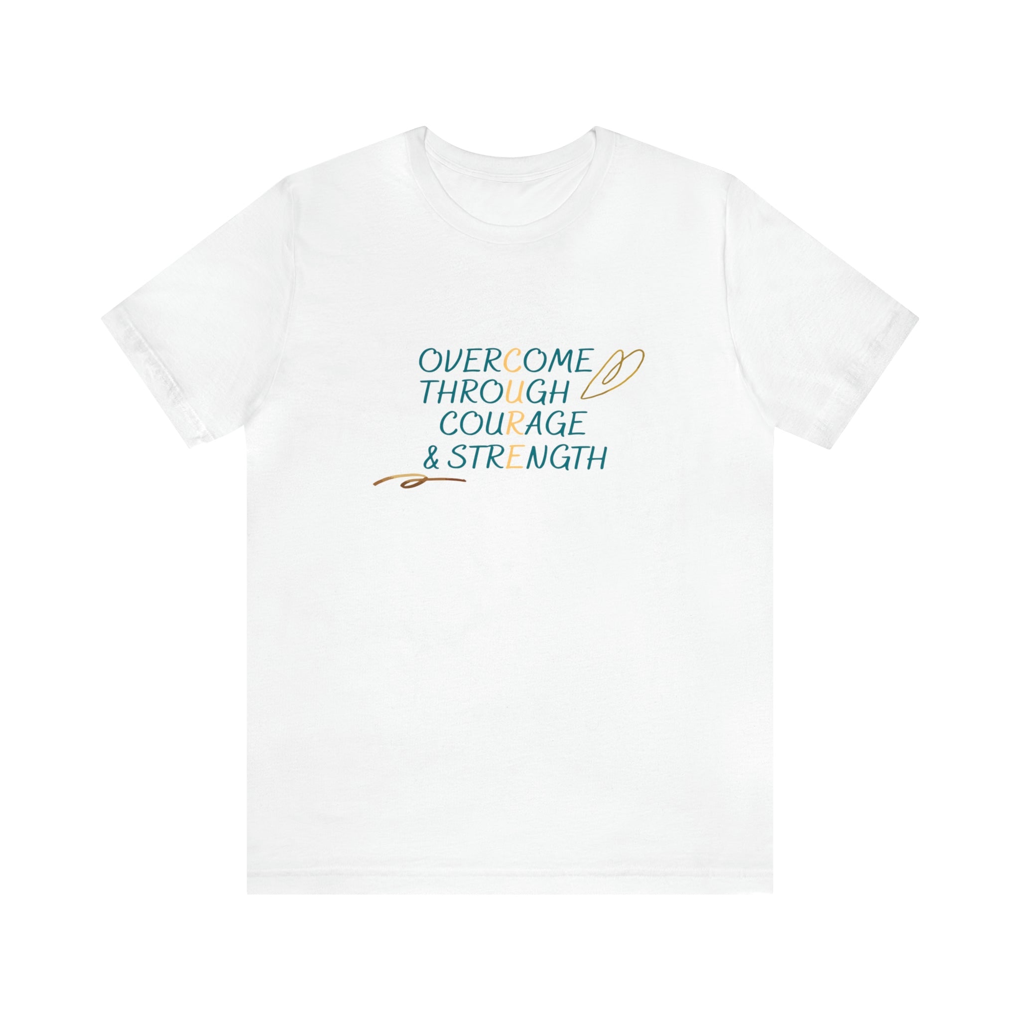 Overcome Through Courage and Strength - Unisex Jersey Short Sleeve Tee