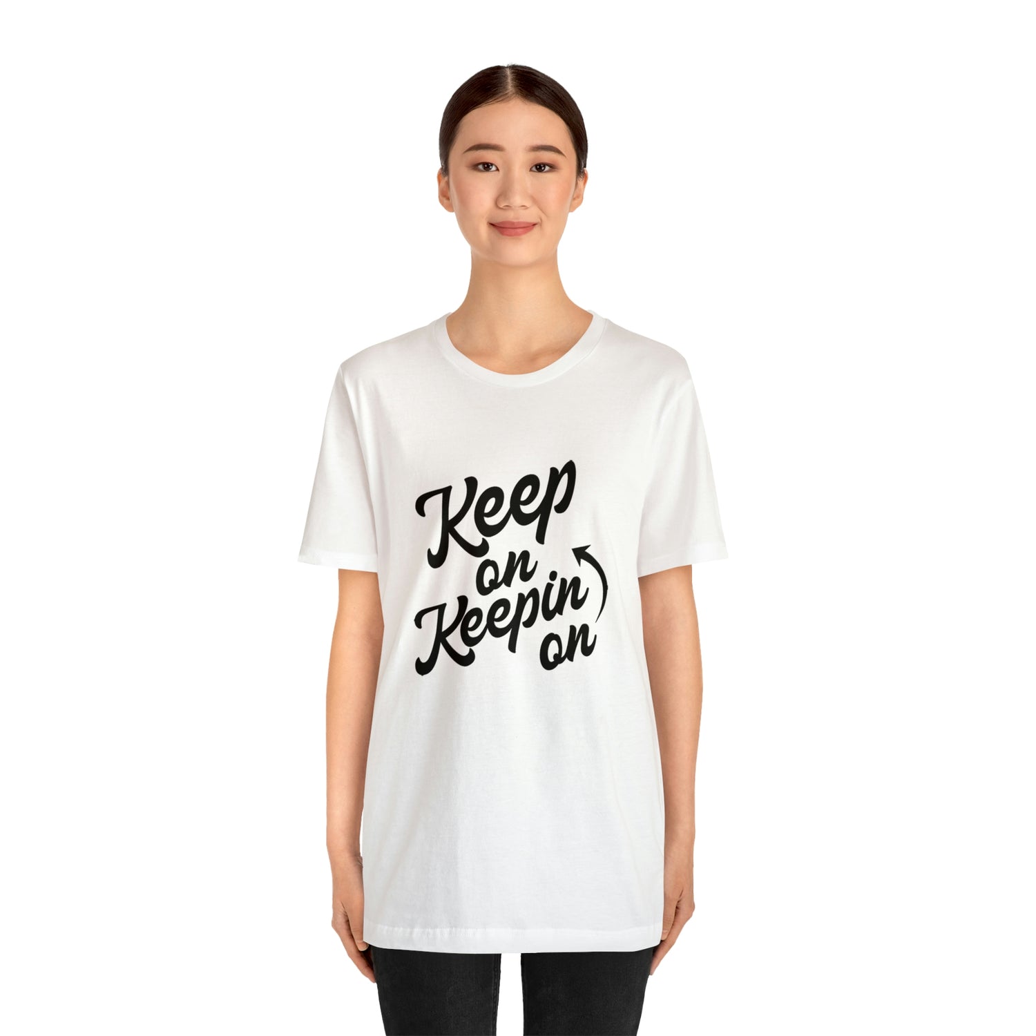 Keep On Keepin On - Unisex Jersey Short Sleeve Tee