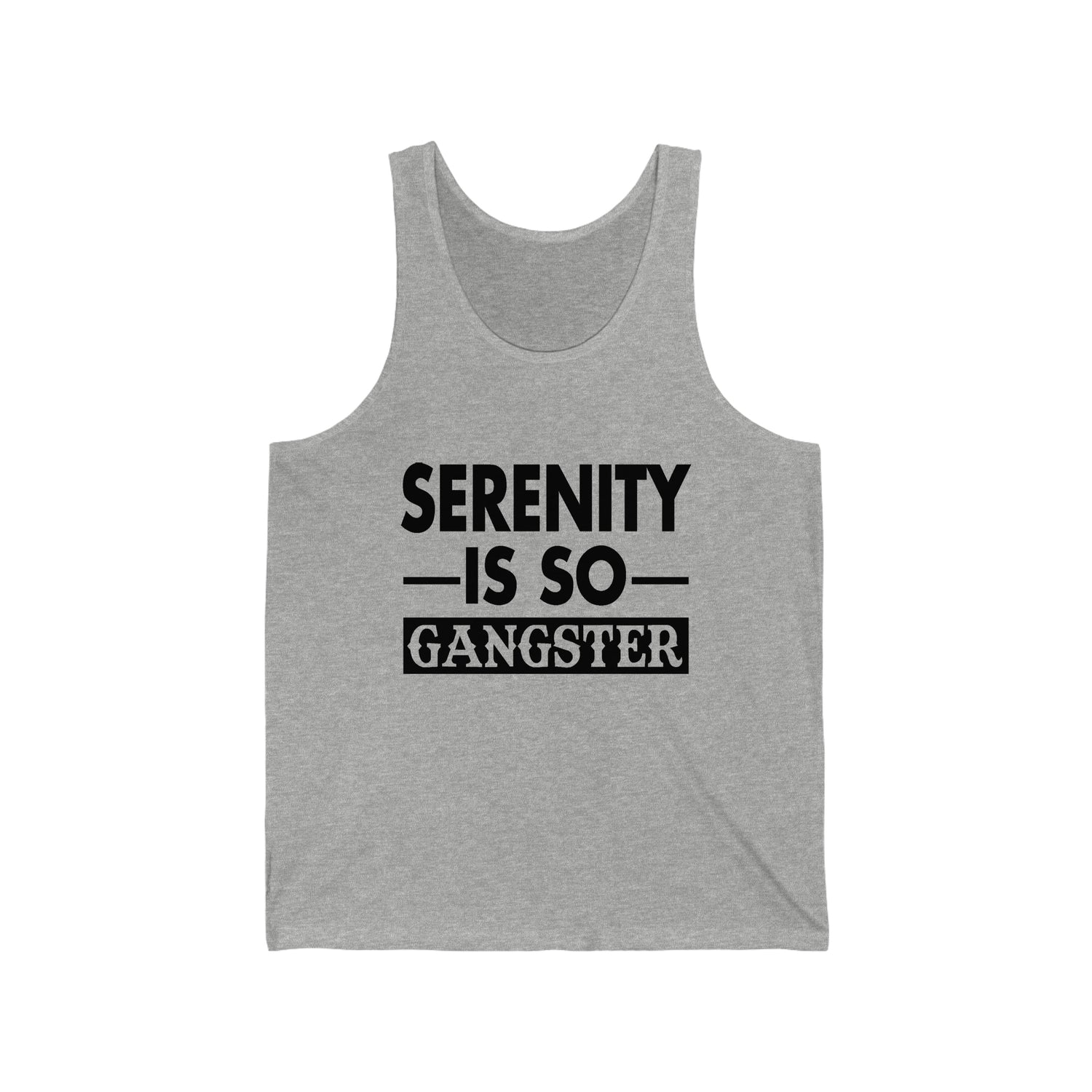 Serenity Is So Gangster - Unisex Jersey Tank Top