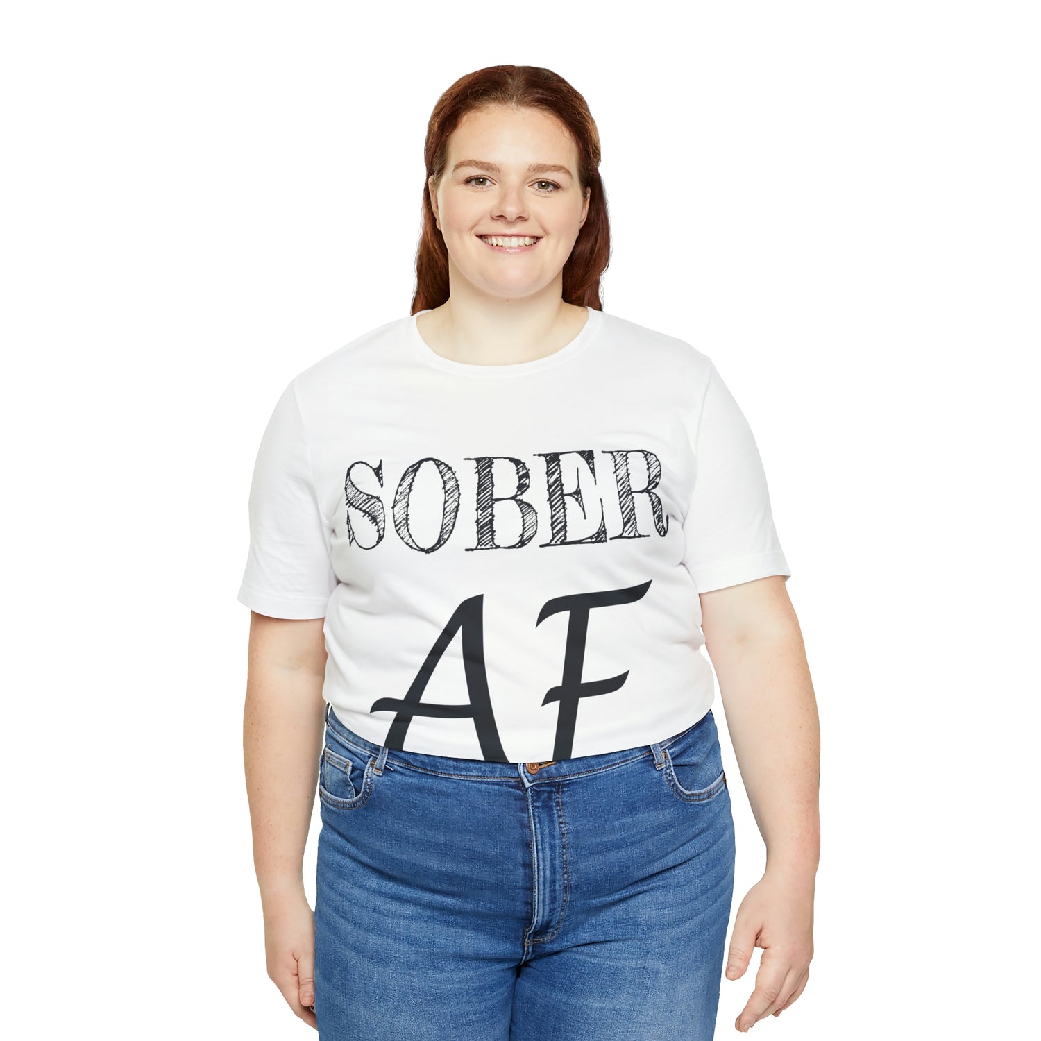 Sober AF - Unisex Jersey Short Sleeve Tee