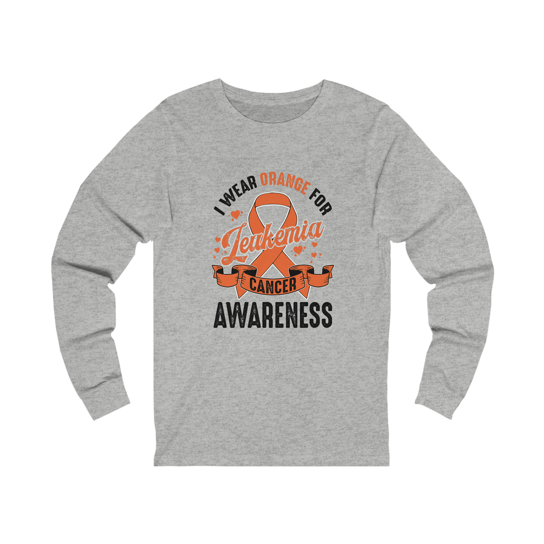 I Wear Orange For Leukemia Cancer Awareness  - Unisex Jersey Long Sleeve Tee