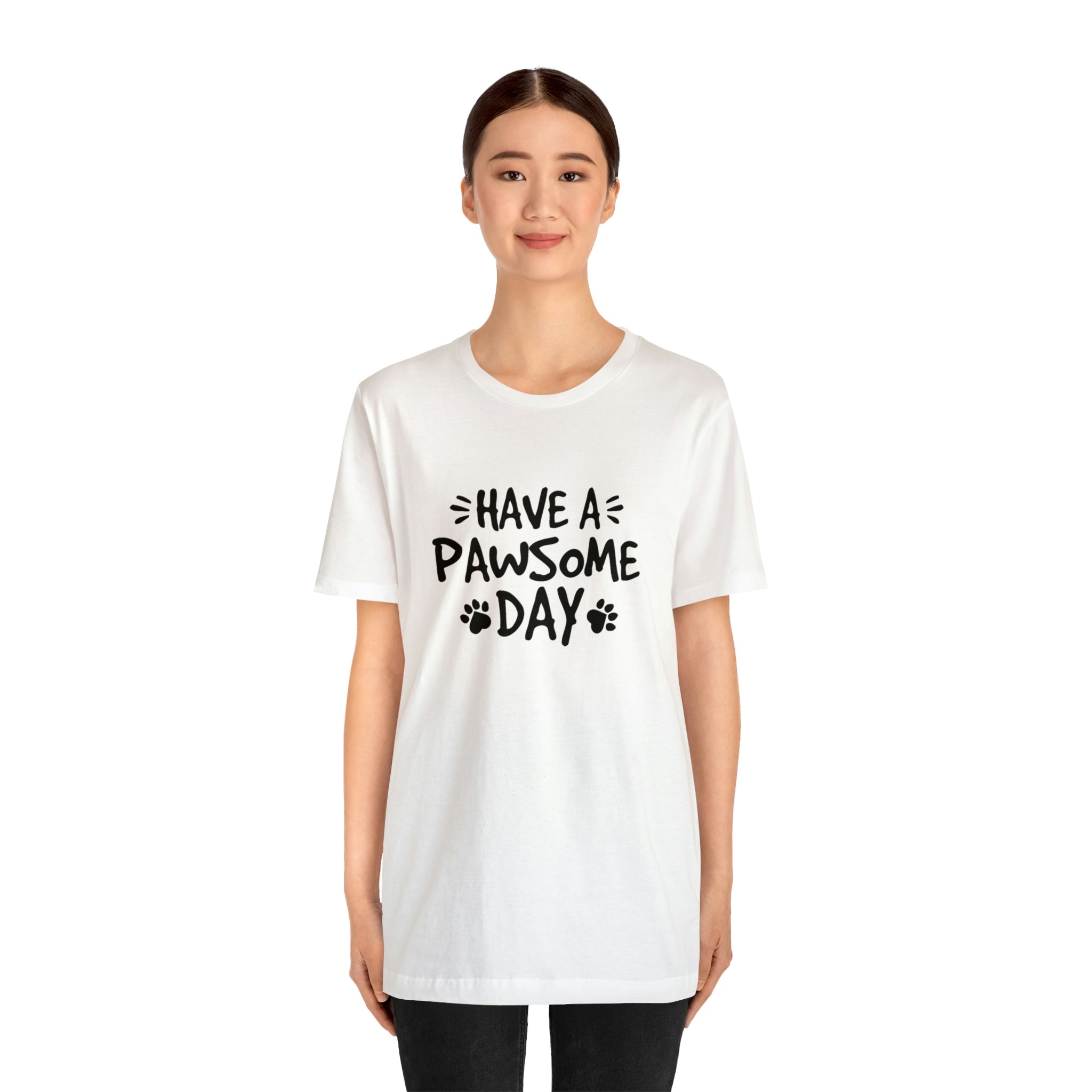 Have A Pawsome Day - Unisex Jersey Short Sleeve Tee
