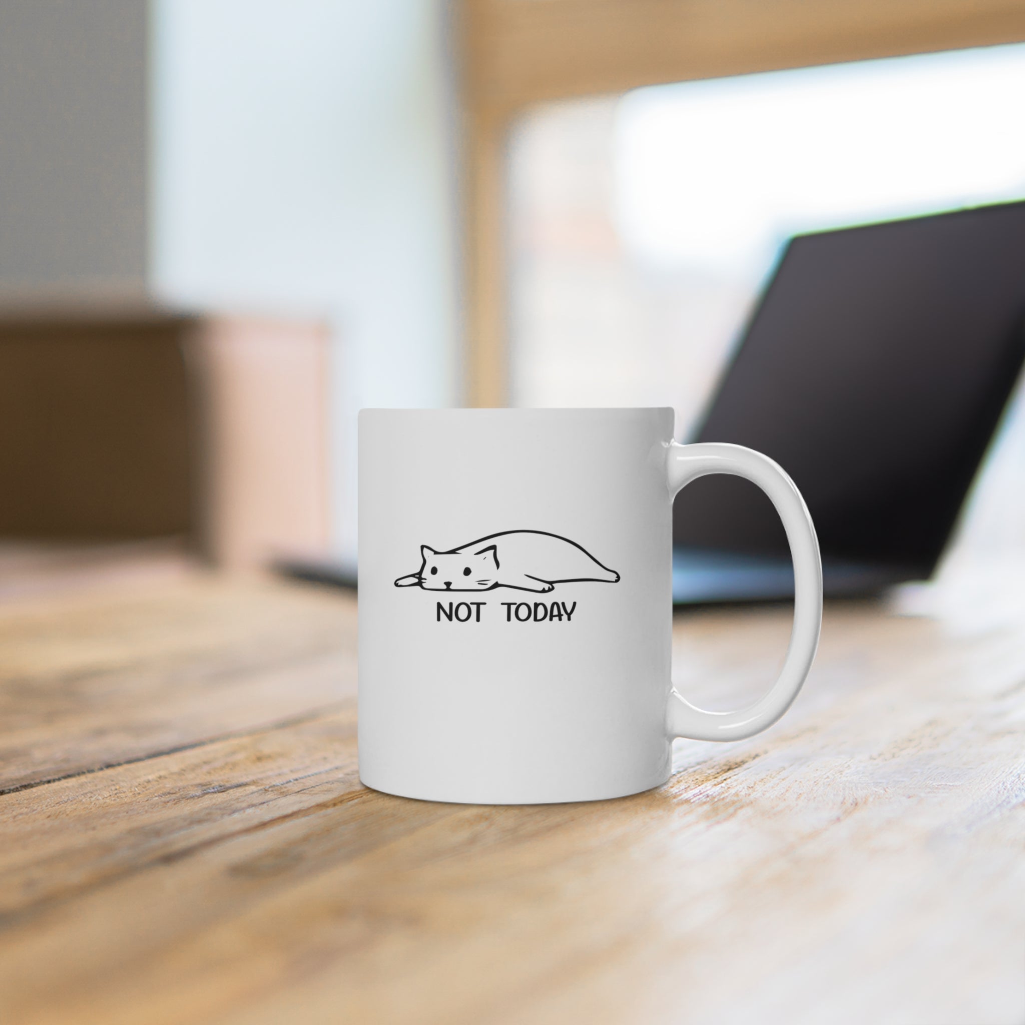 Not Today - White Ceramic Mug 2 sizes Available
