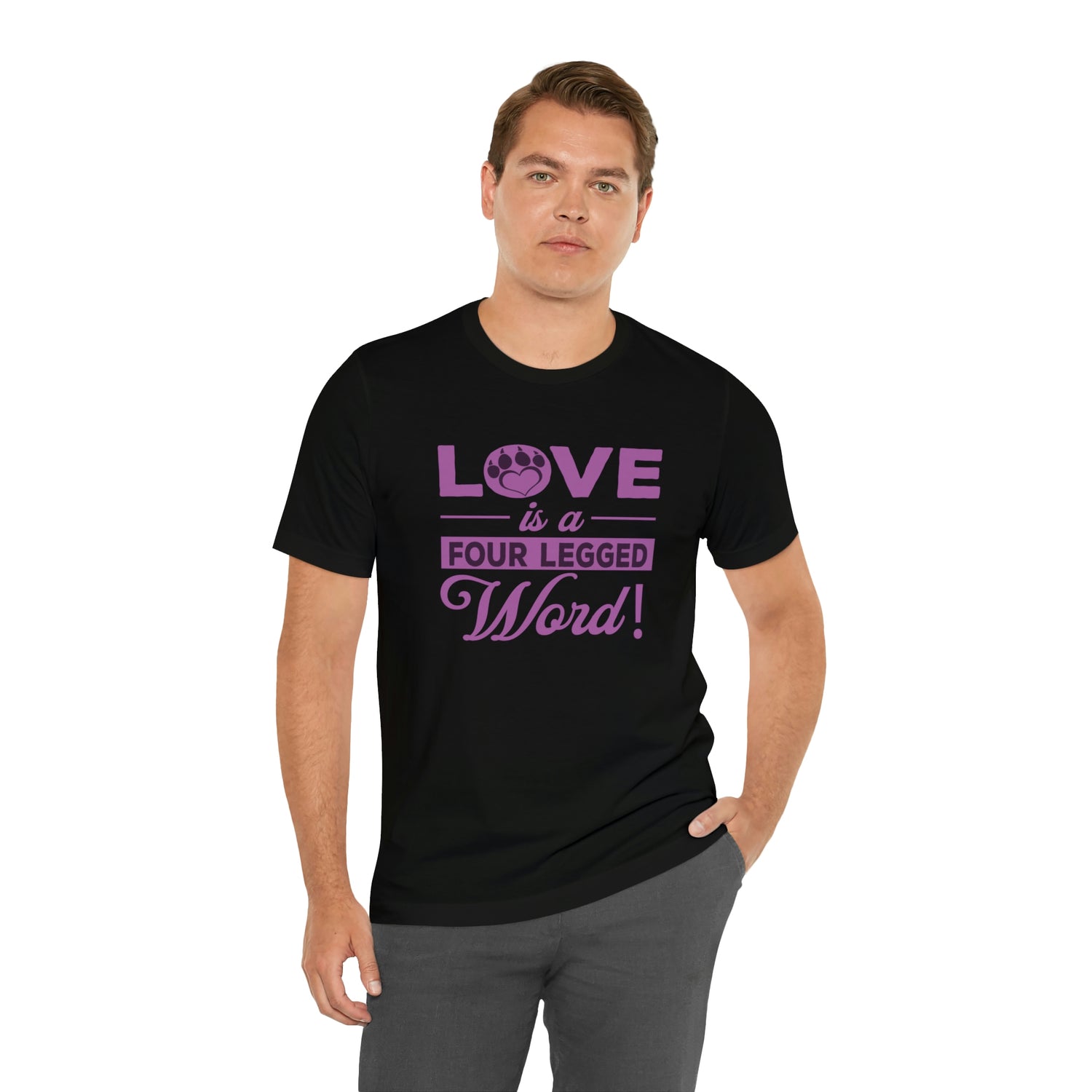 Love Is A Four Legged Word - Unisex Jersey Short Sleeve Tee