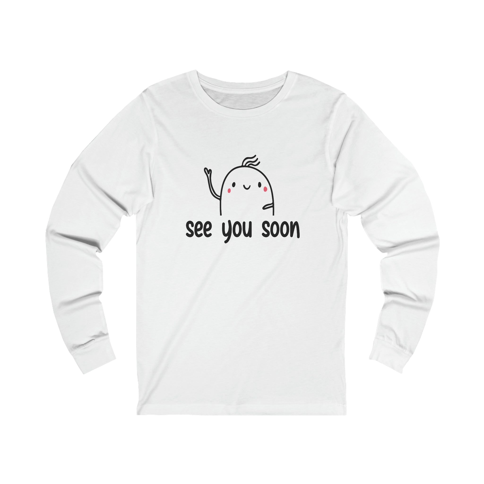 See You Soon - Unisex Jersey Long Sleeve Tee