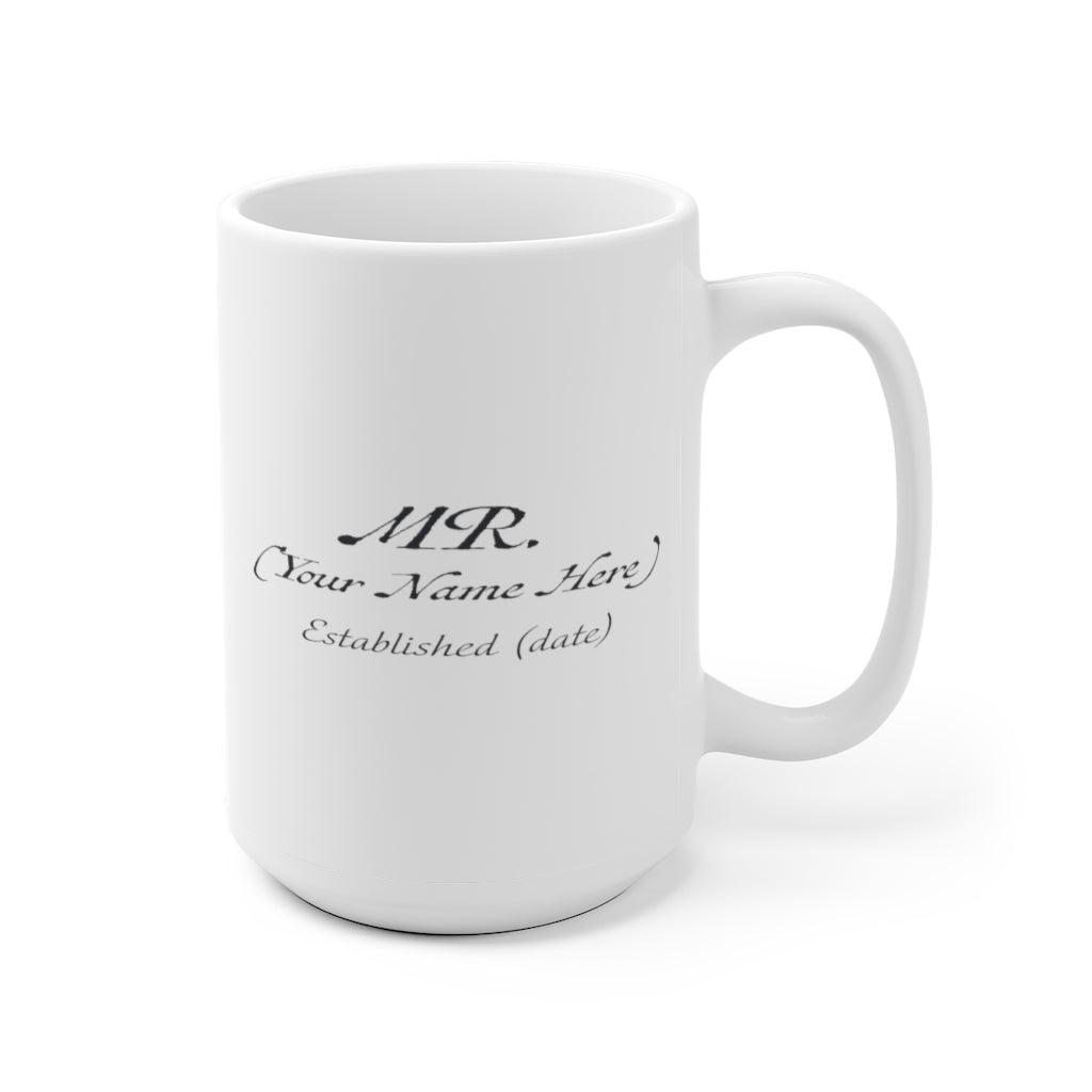 Mr. Established Wedding Date & Name Customizable - White Ceramic Mug 2 sizes Available