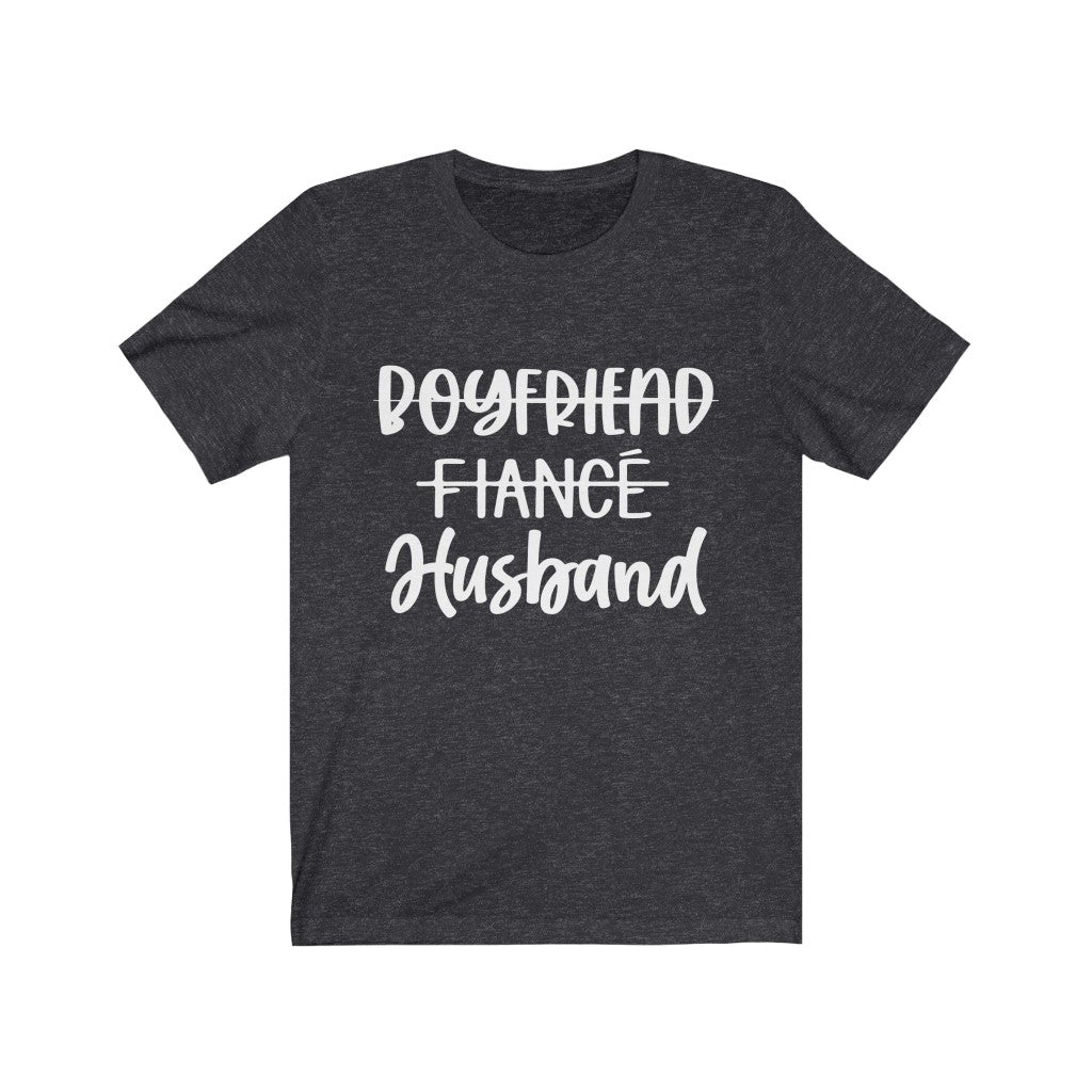 Boyfriend, Fiance, Husband - Unisex Jersey Short Sleeve Tee