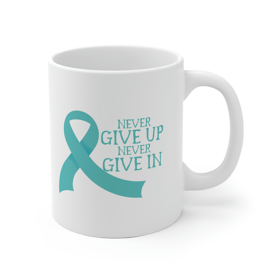 Never Give Up Never Give In - White Ceramic Mug 2 sizes Available
