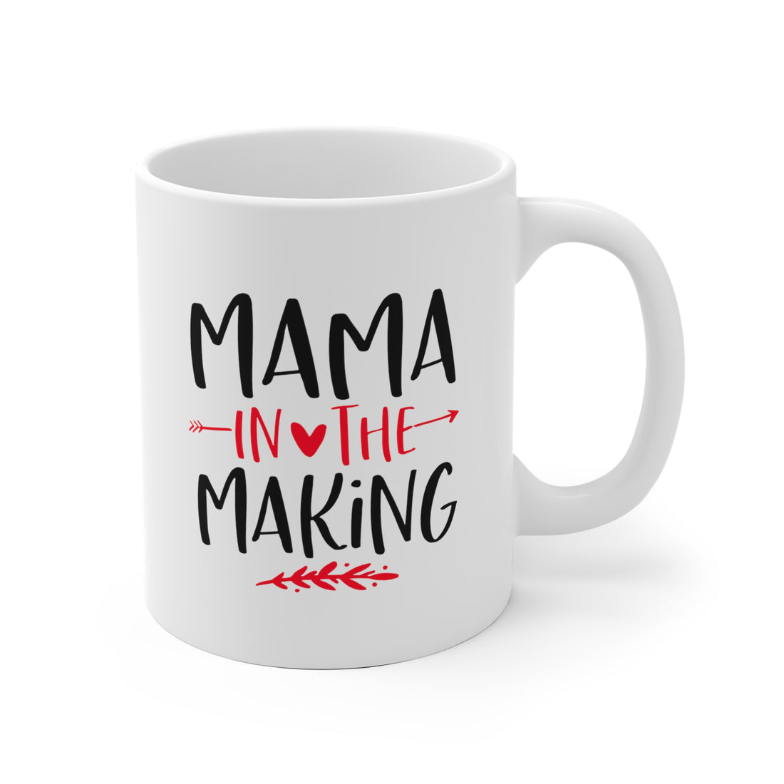 Mama In The Making - White Ceramic Mug 2 sizes Available