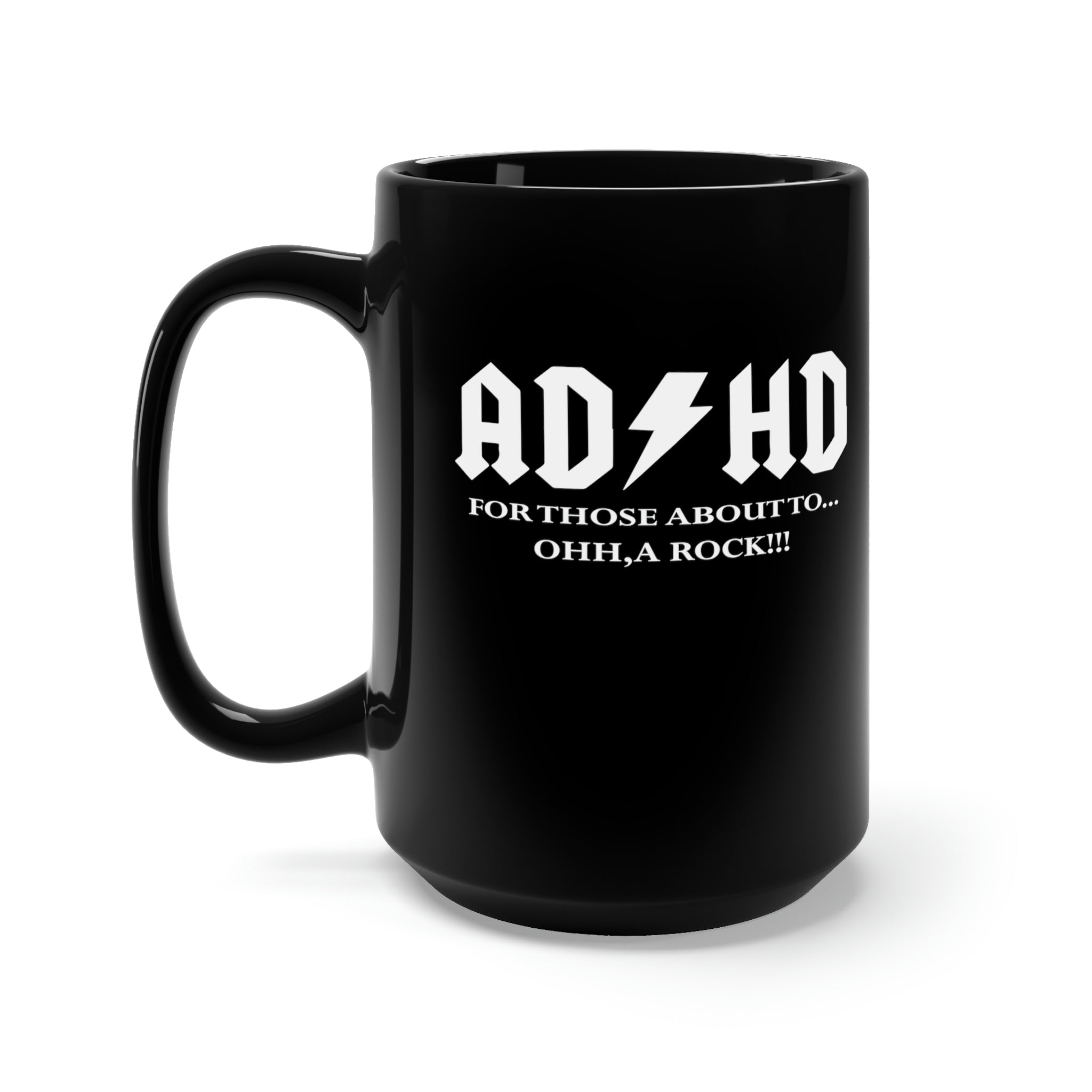 ADHD Look a Rock - Large 15oz Black Mug