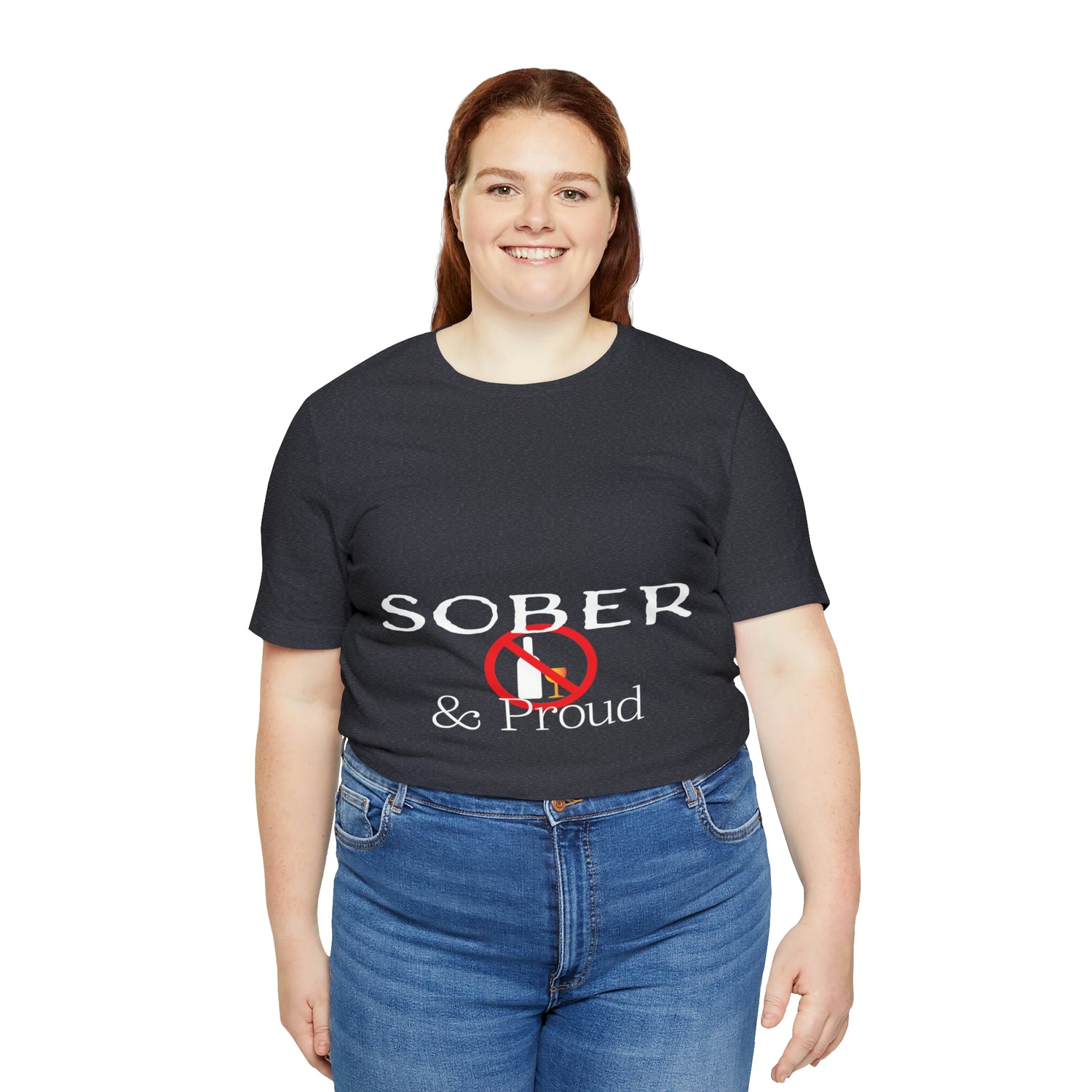 Sober & Proud - Unisex Jersey Short Sleeve Tee