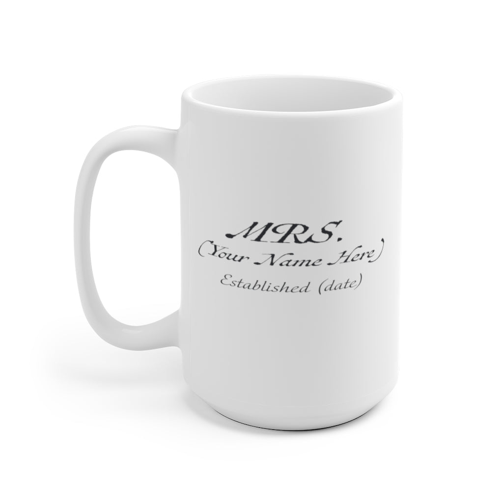 Mrs. Established Wedding Date & Name Customizable - White Ceramic Mug 2 sizes Available