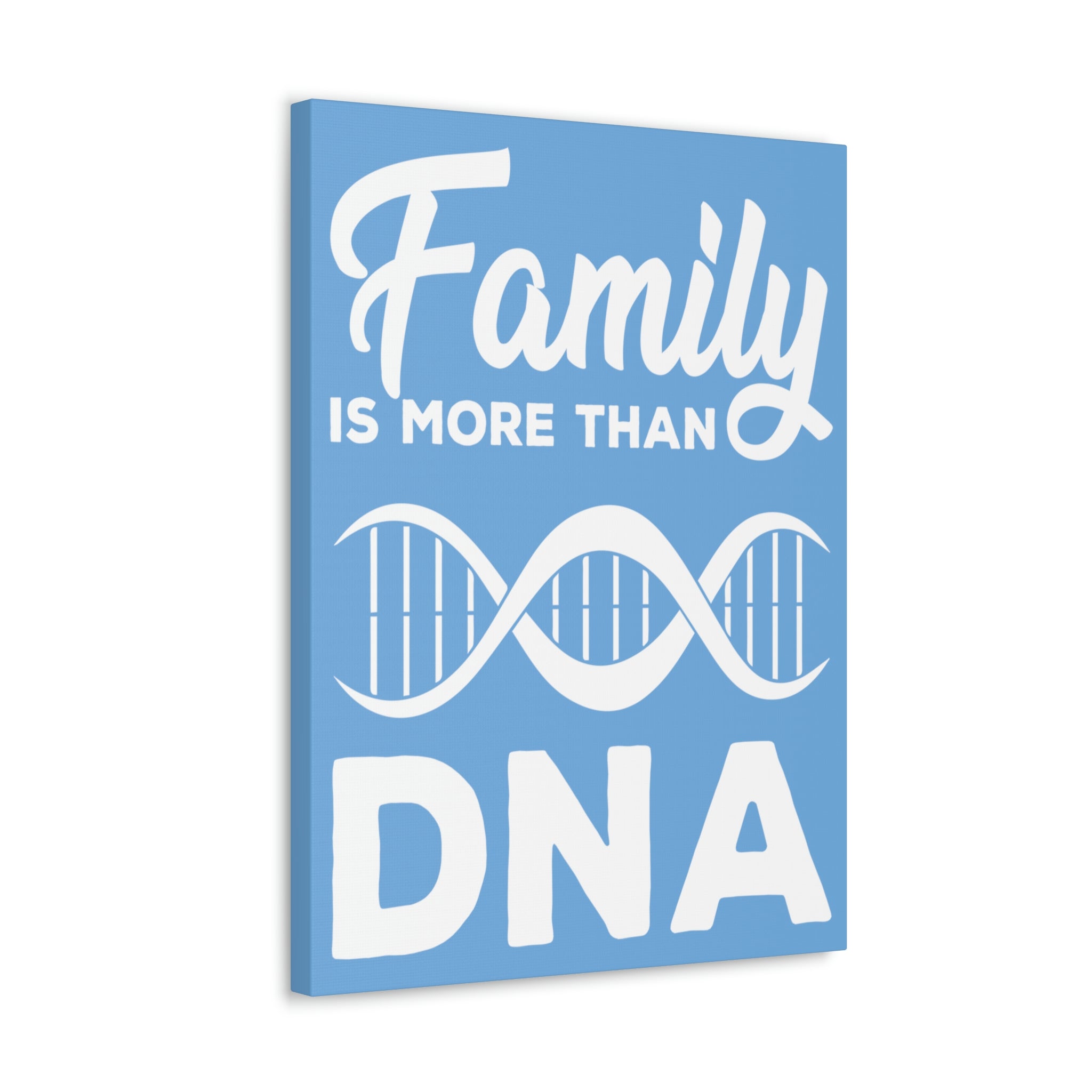 Family is more than DNA - Canvas Print
