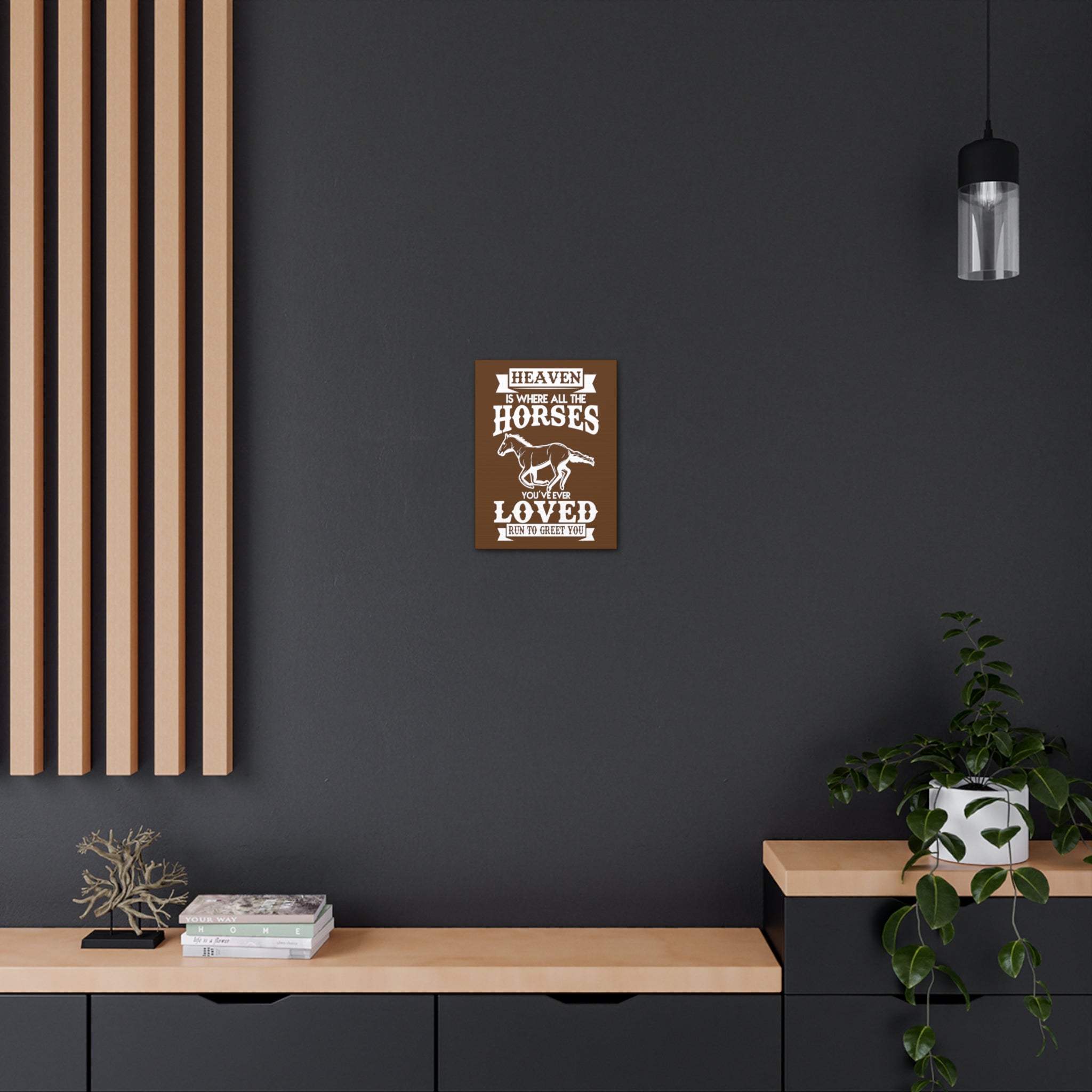 Heaven Is Where All The Horses You Have Ever Loved Join To Greet You - Canvass Print