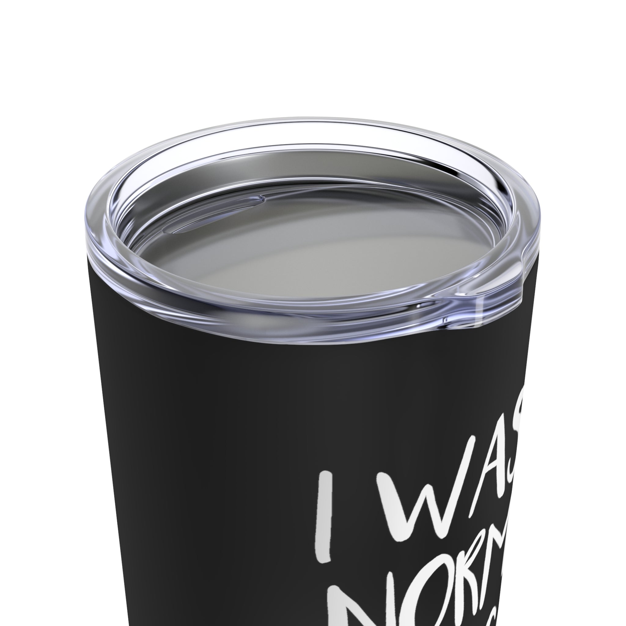 I Was Normal 3 Cats Ago- Tumbler 20oz