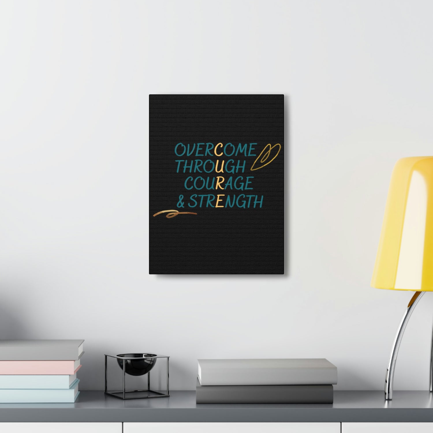 Overcome Through Courage and Strength - Canvass Print