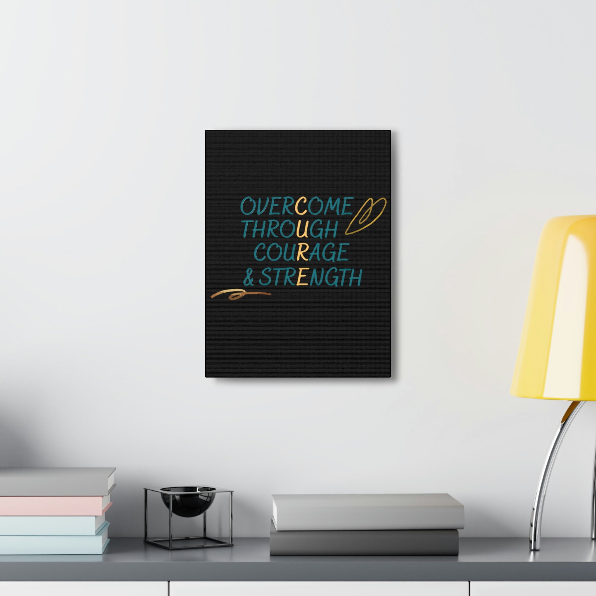 Overcome Through Courage and Strength - Canvass Print